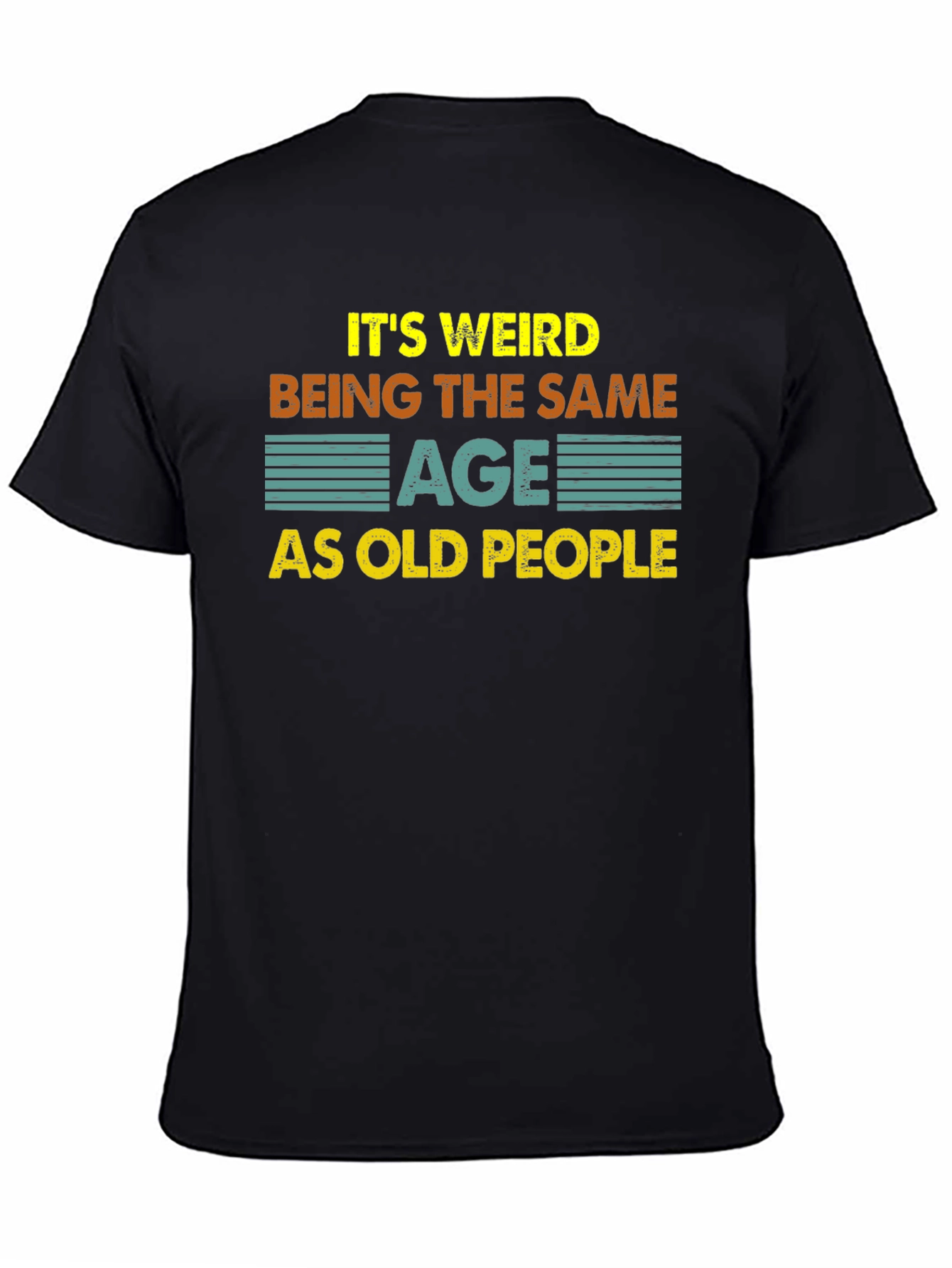 Black Funny "Same Age As Old People" Black T-Shirt view 4