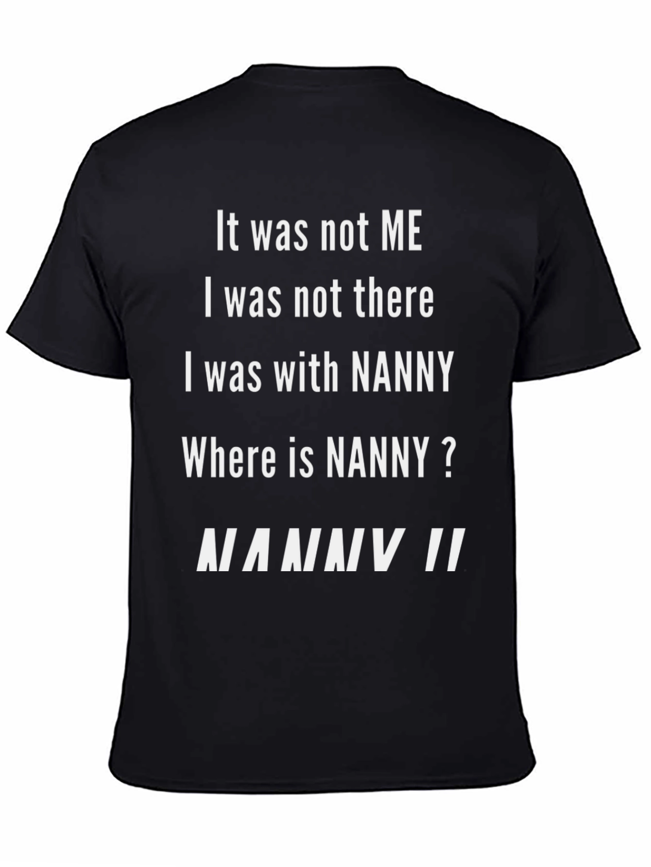 Black Funny Nanny T-Shirt - 'Where is Nanny?' view 4