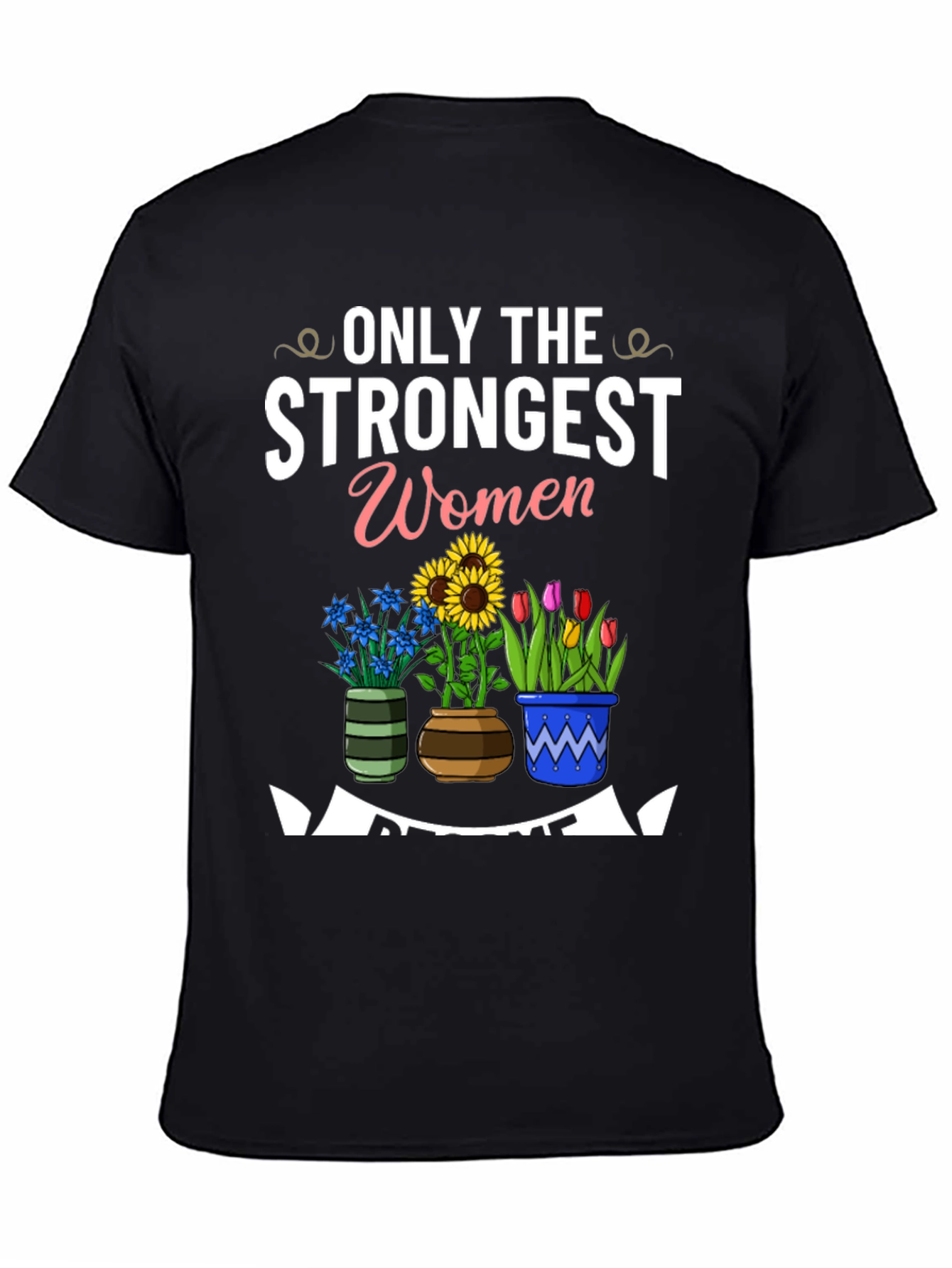 Black Strongest Women Awesome Flowers Black T-Shirt view 4