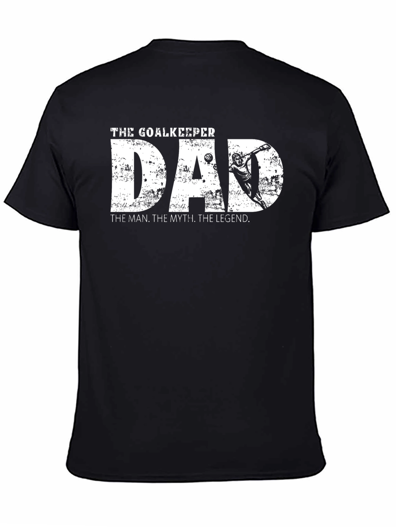 Black Goalkeeper Dad T-Shirt - The Man, The Myth, The Legend view 4