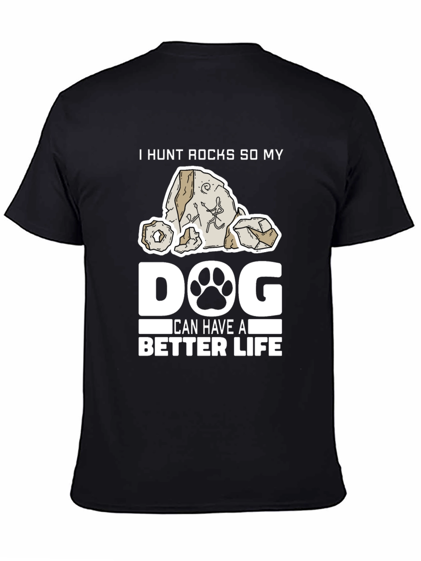 Black I Hunt Rocks So My Dog T-Shirt view 4