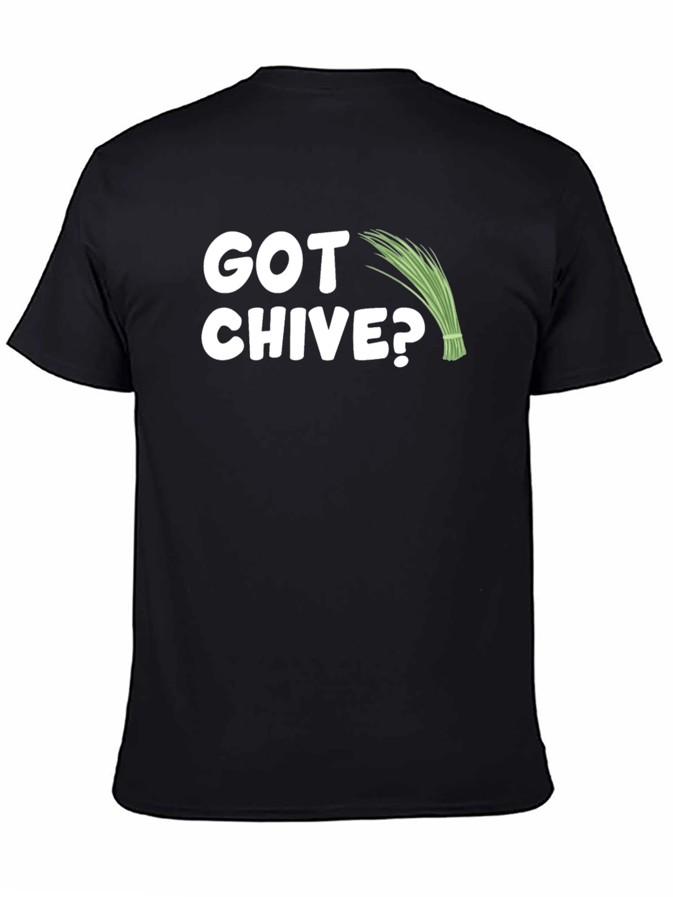 Black Got Chive? Funny Herb T-Shirt view 4