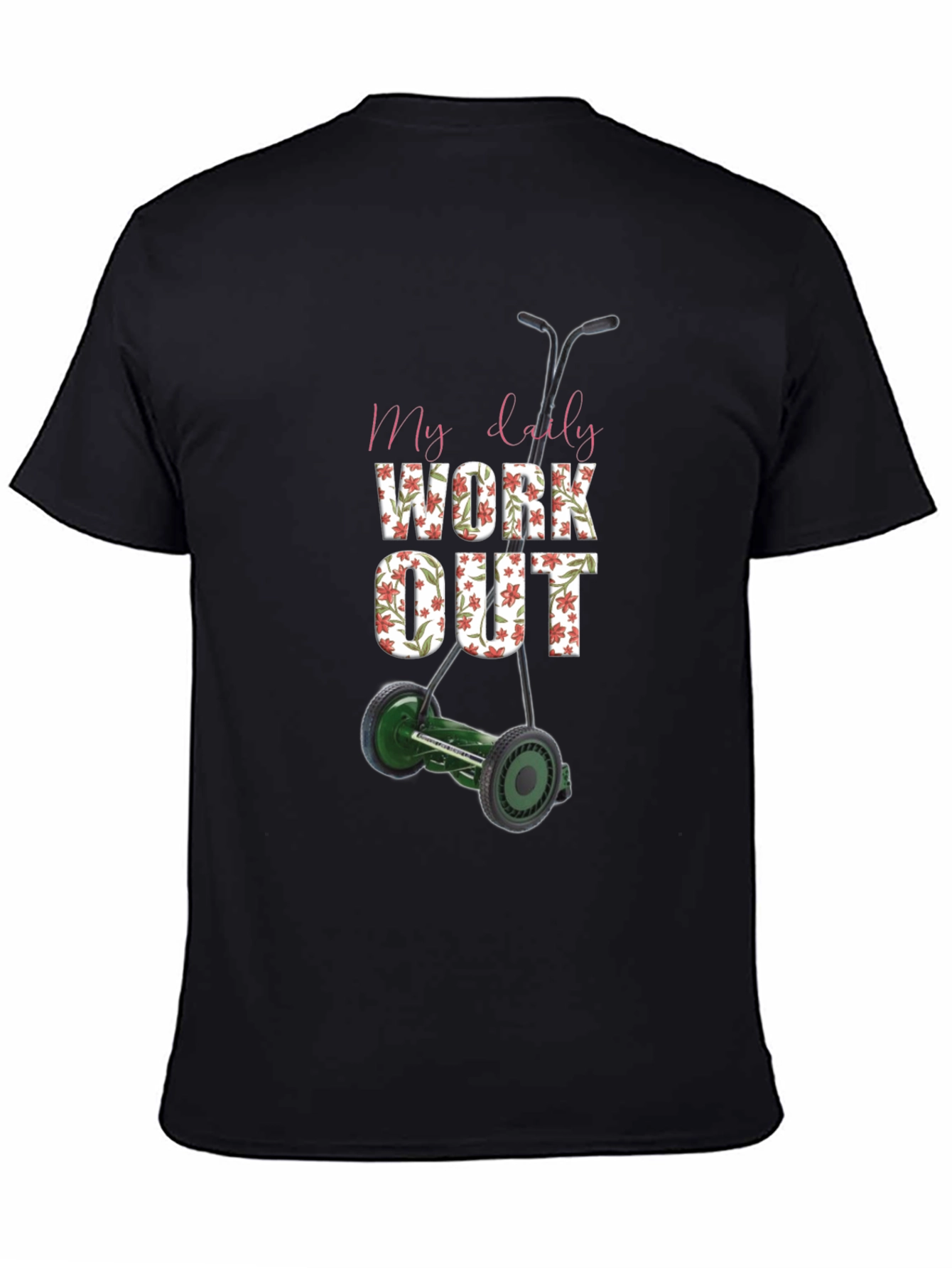 Black My Daily Workout T-Shirt - Unique Lawn Mower Design view 4