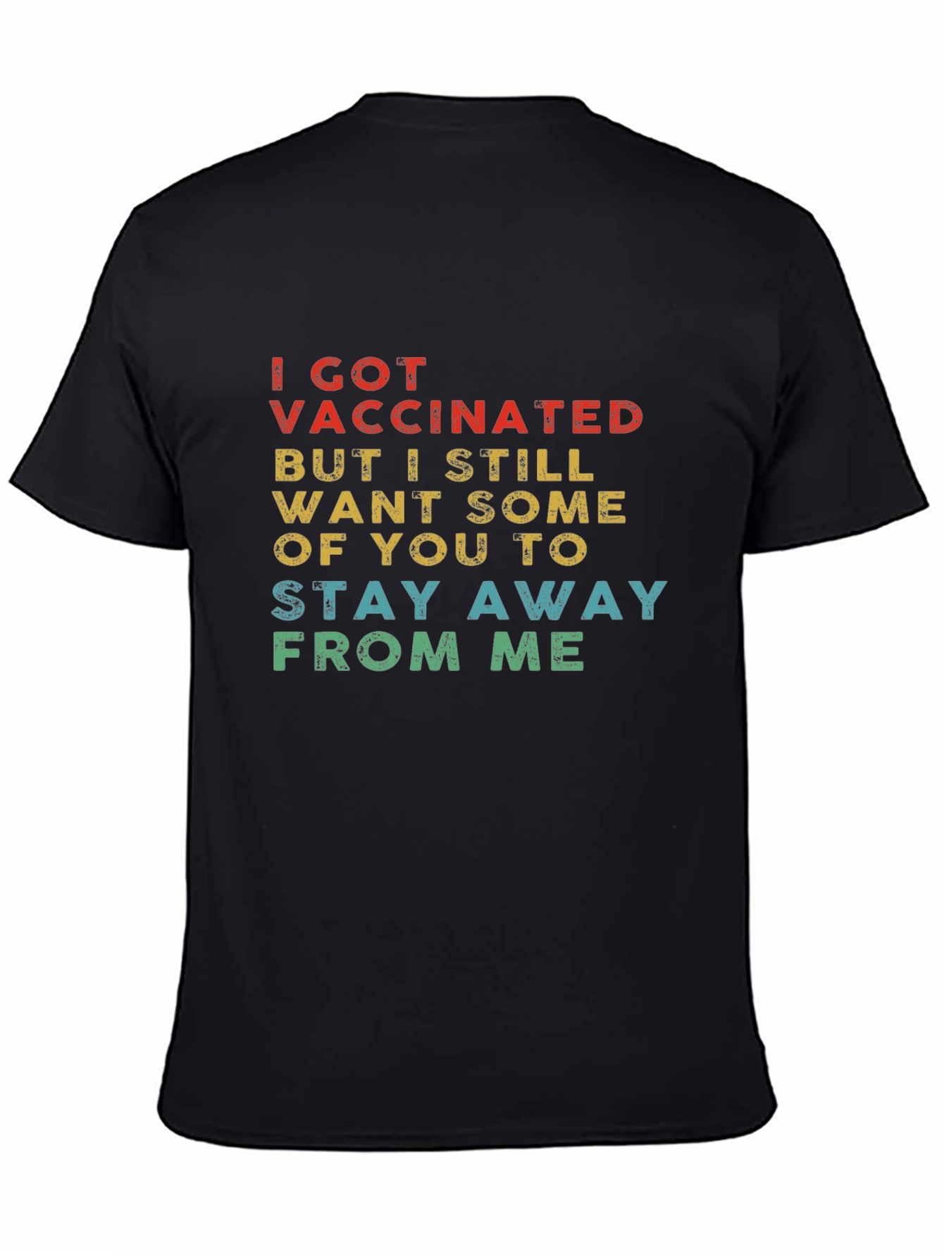 Vaccinated Stay Away T-Shirt - 4