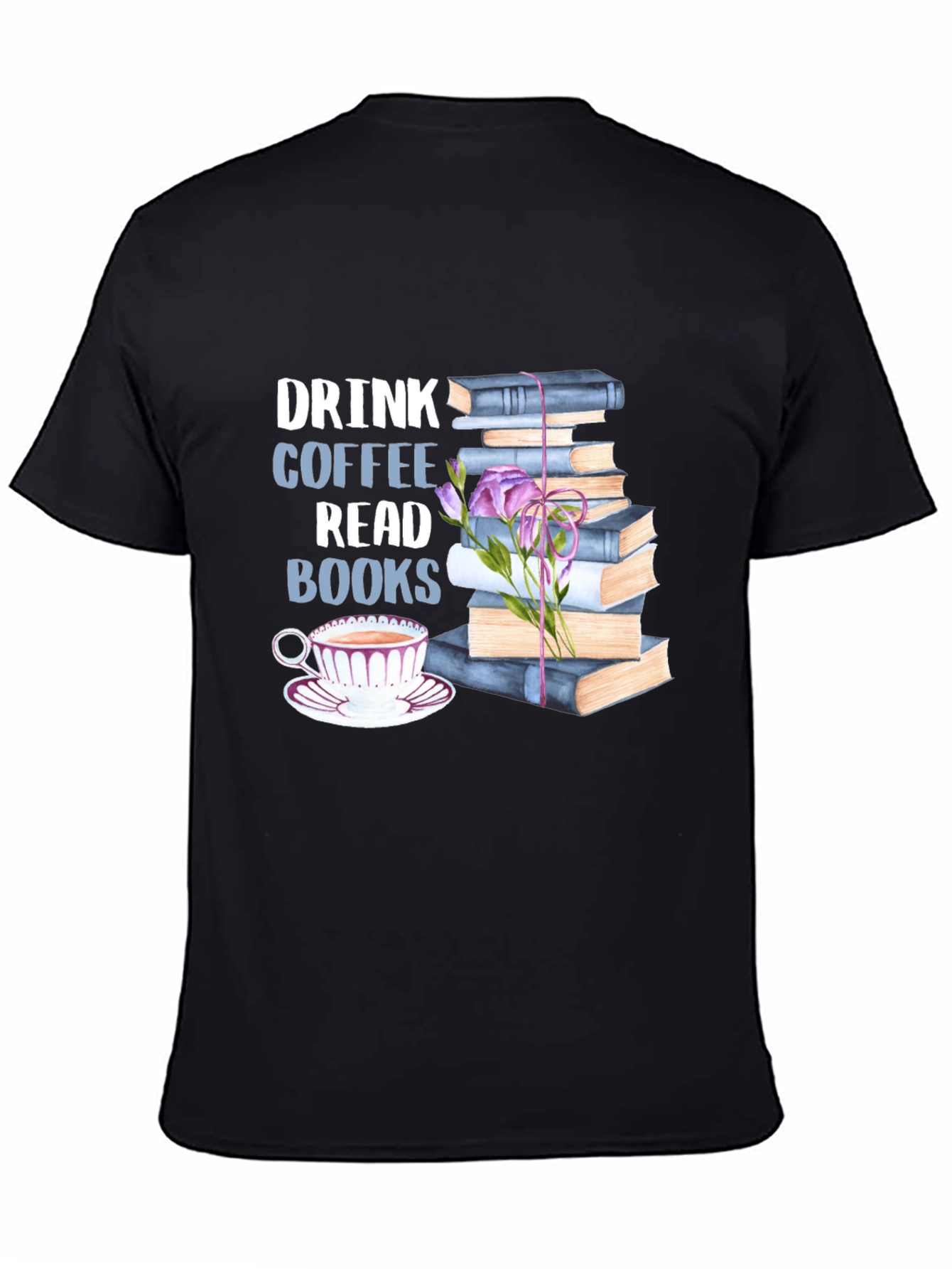Black Drink Coffee Read Books Graphic Tee view 4