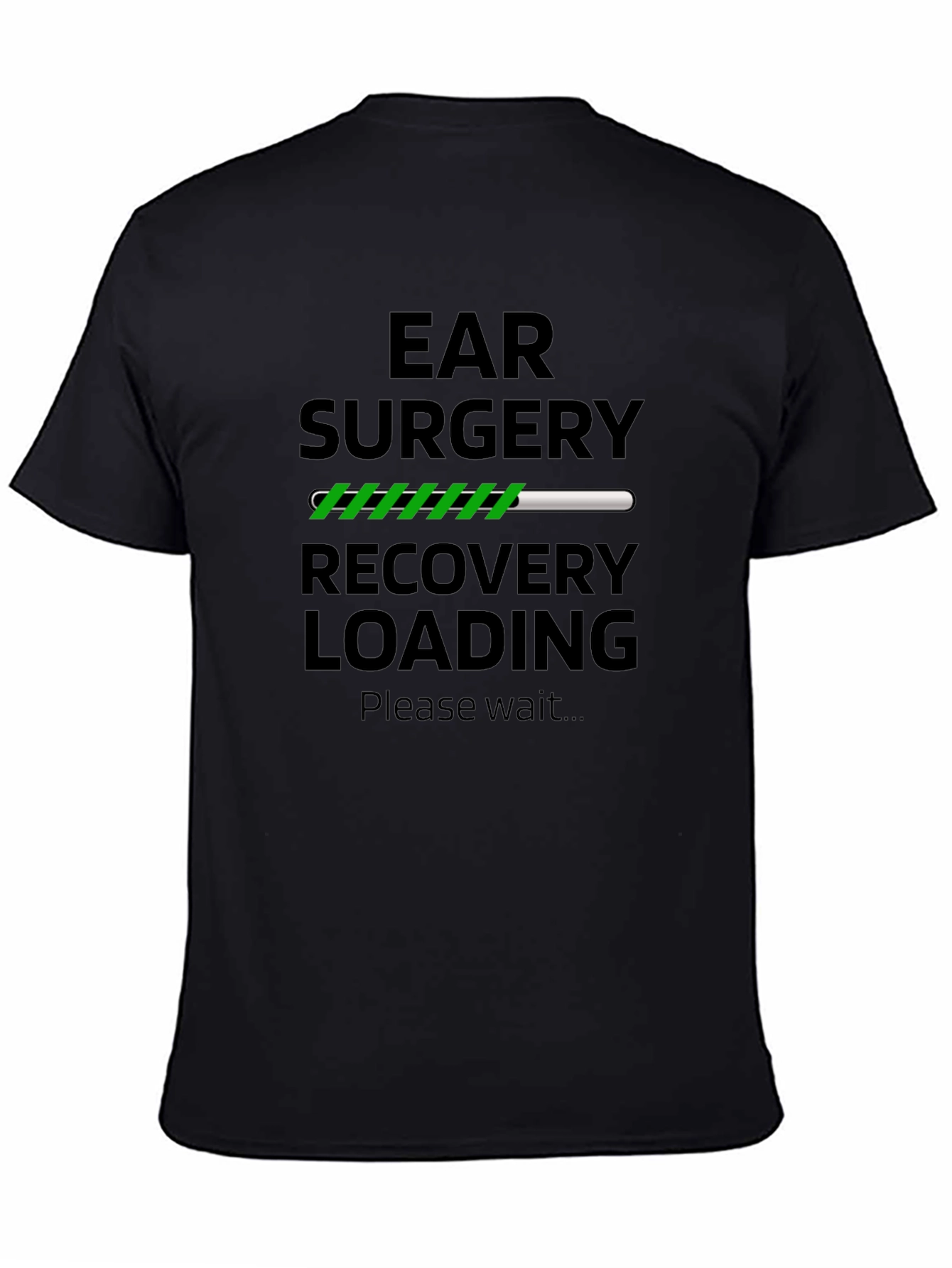 Black Ear Surgery Recovery Loading T-Shirt  view 4