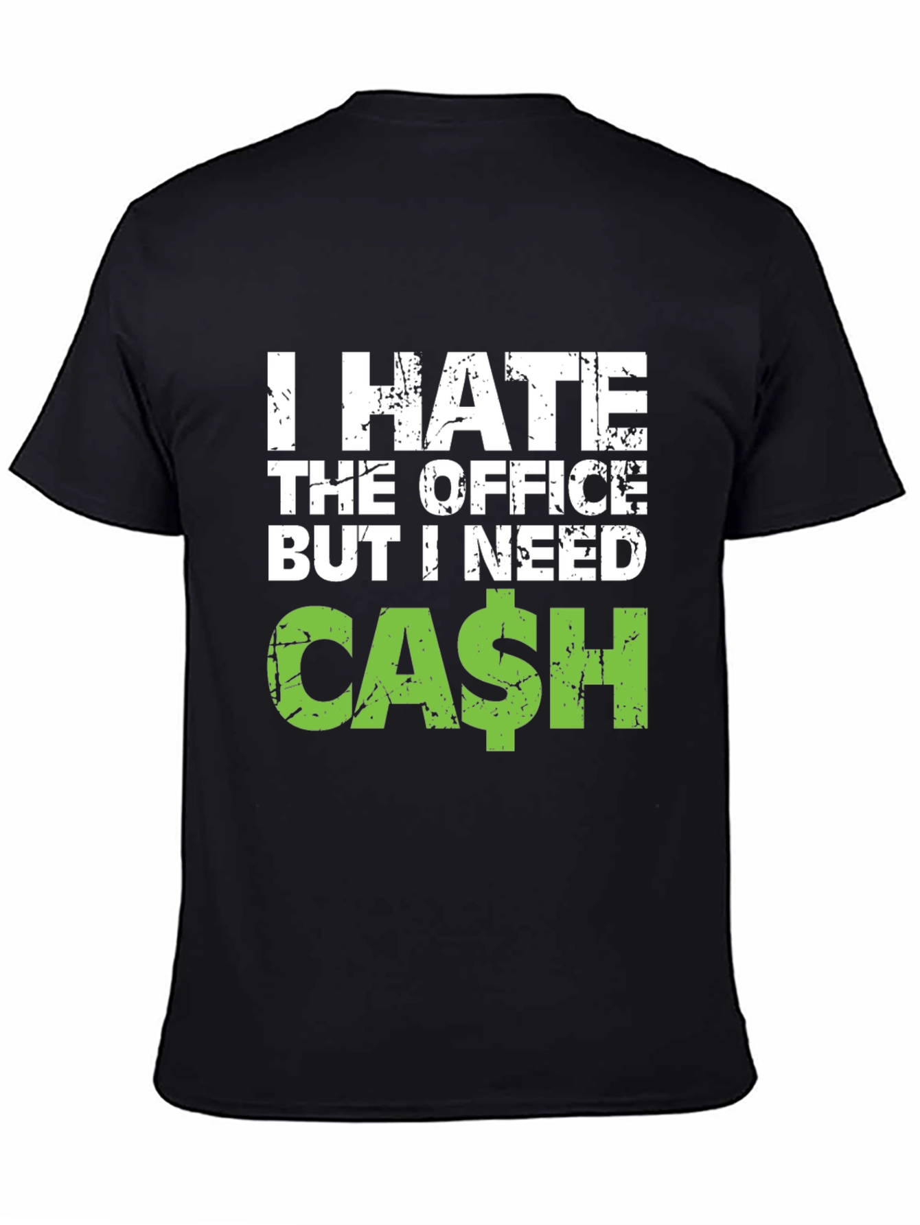 Black I Hate The Office But I Need Cash Black T-Shirt view 4
