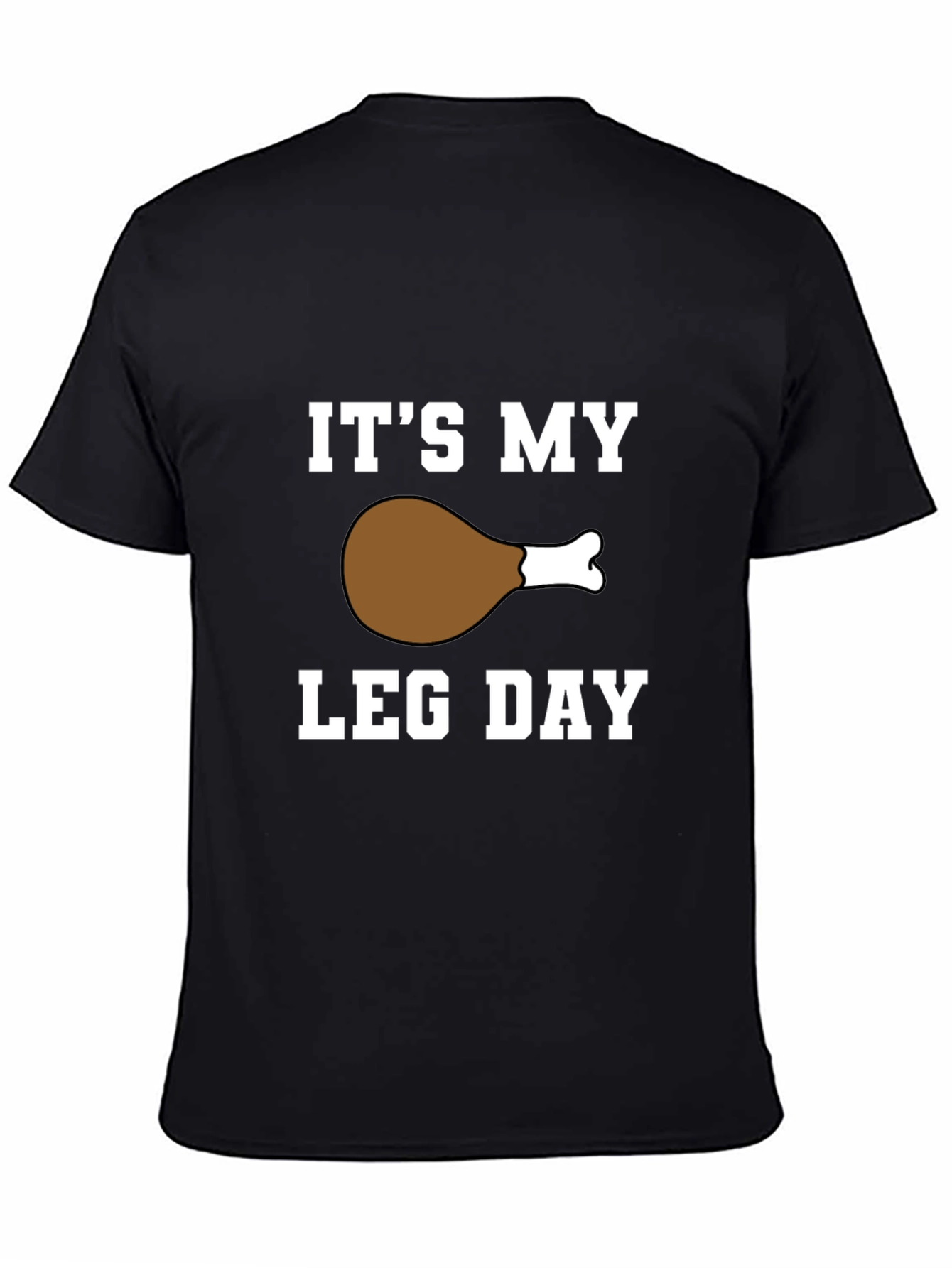 Black It's My Leg Day T-Shirt - Funny Workout Gym Tee view 4