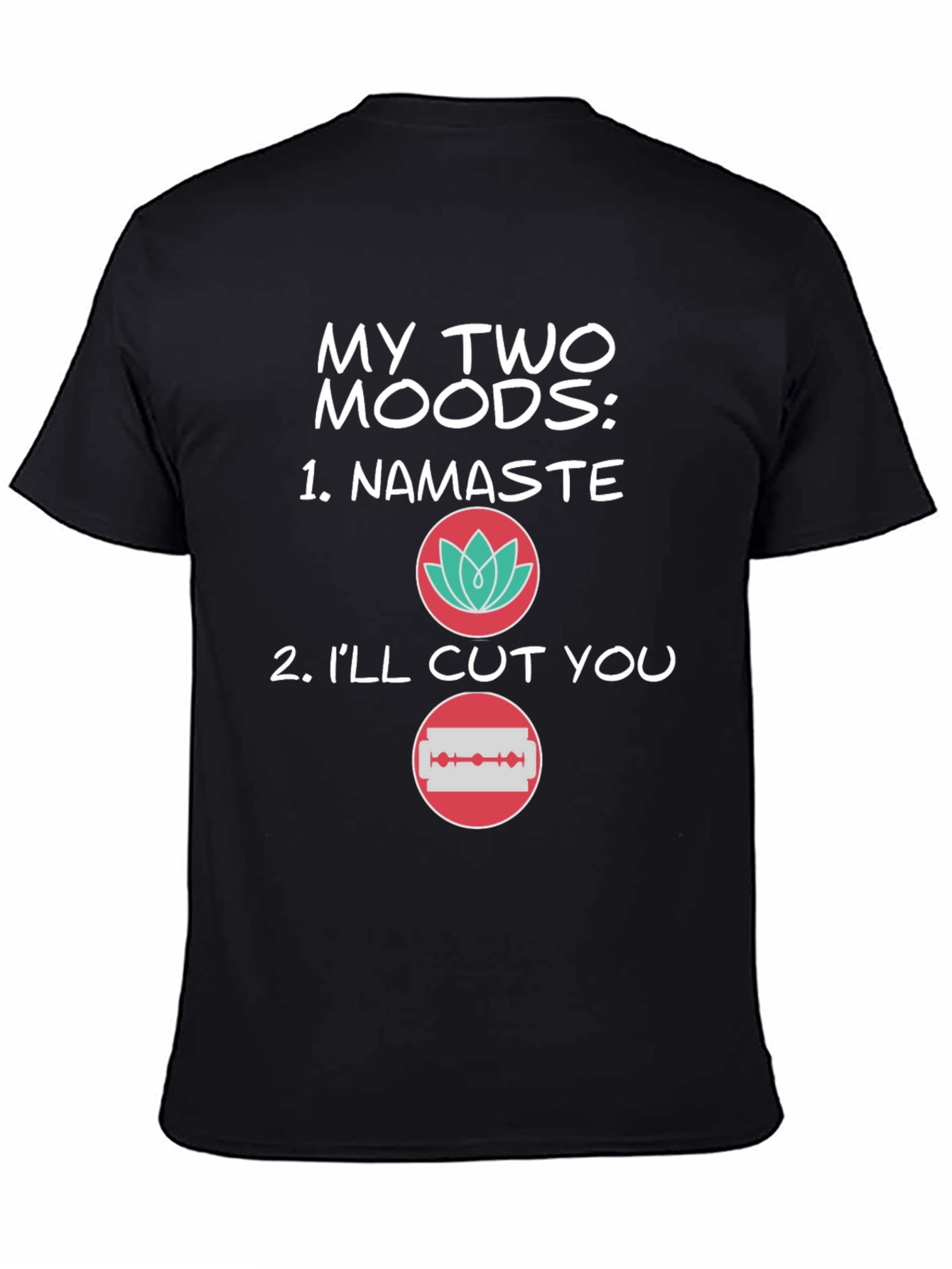 Black My Two Moods T-Shirt - Funny Graphic Tee view 4