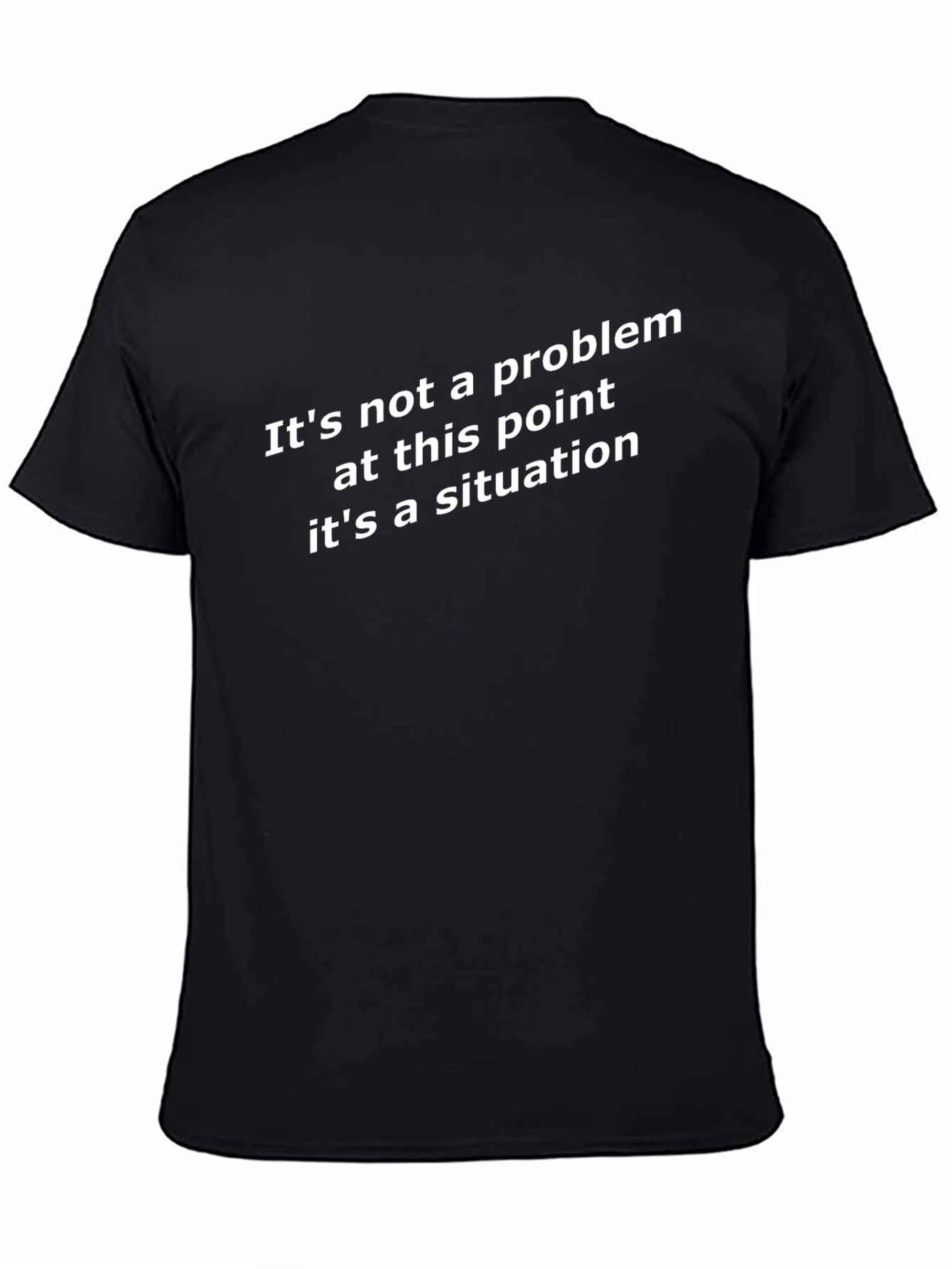 Black Funny Situation T-Shirt - Sarcastic Novelty Tee view 4