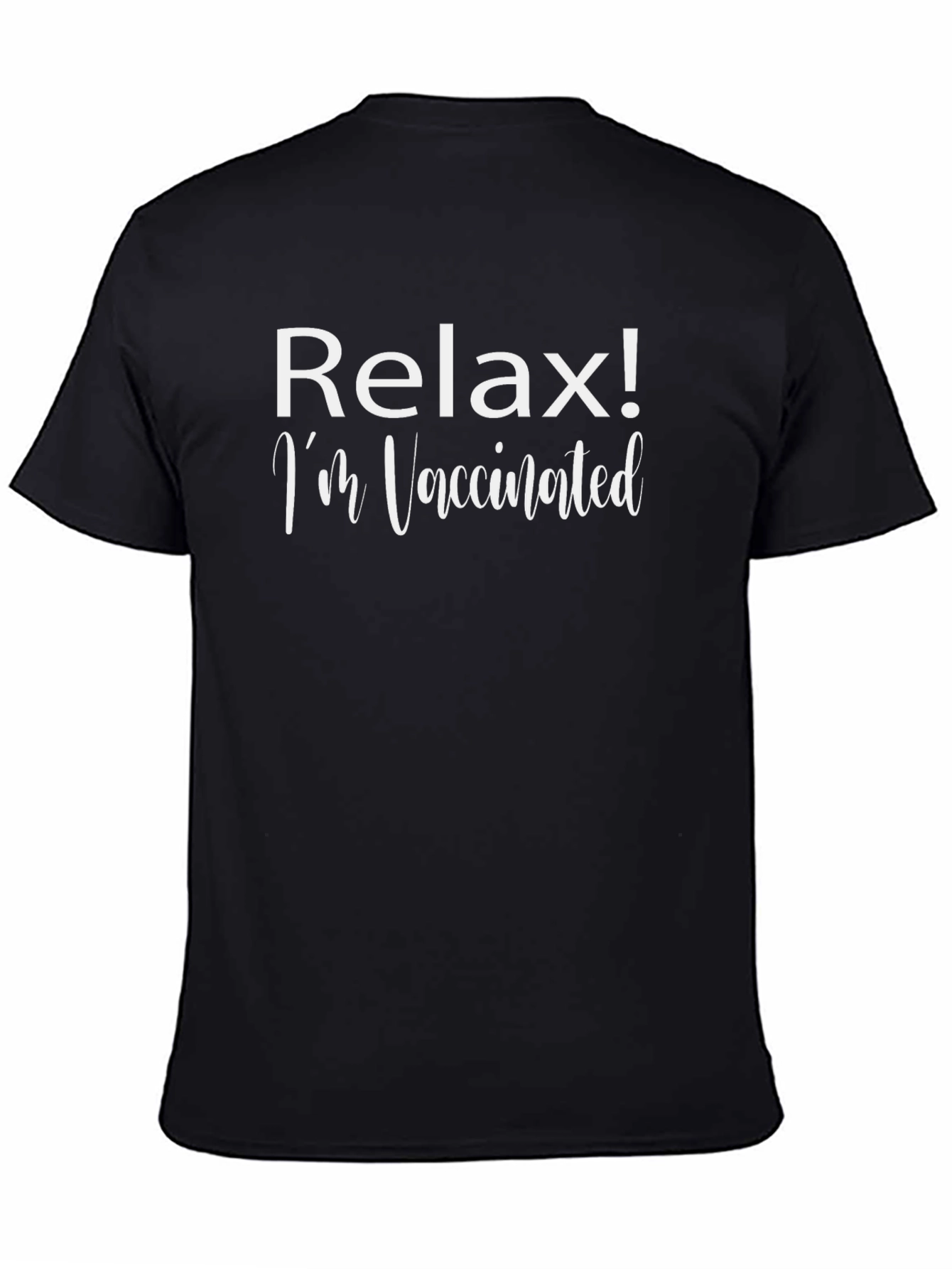 Black Relax I'm Vaccinated T-Shirt: Funny Vaccine Humor Tee view 4