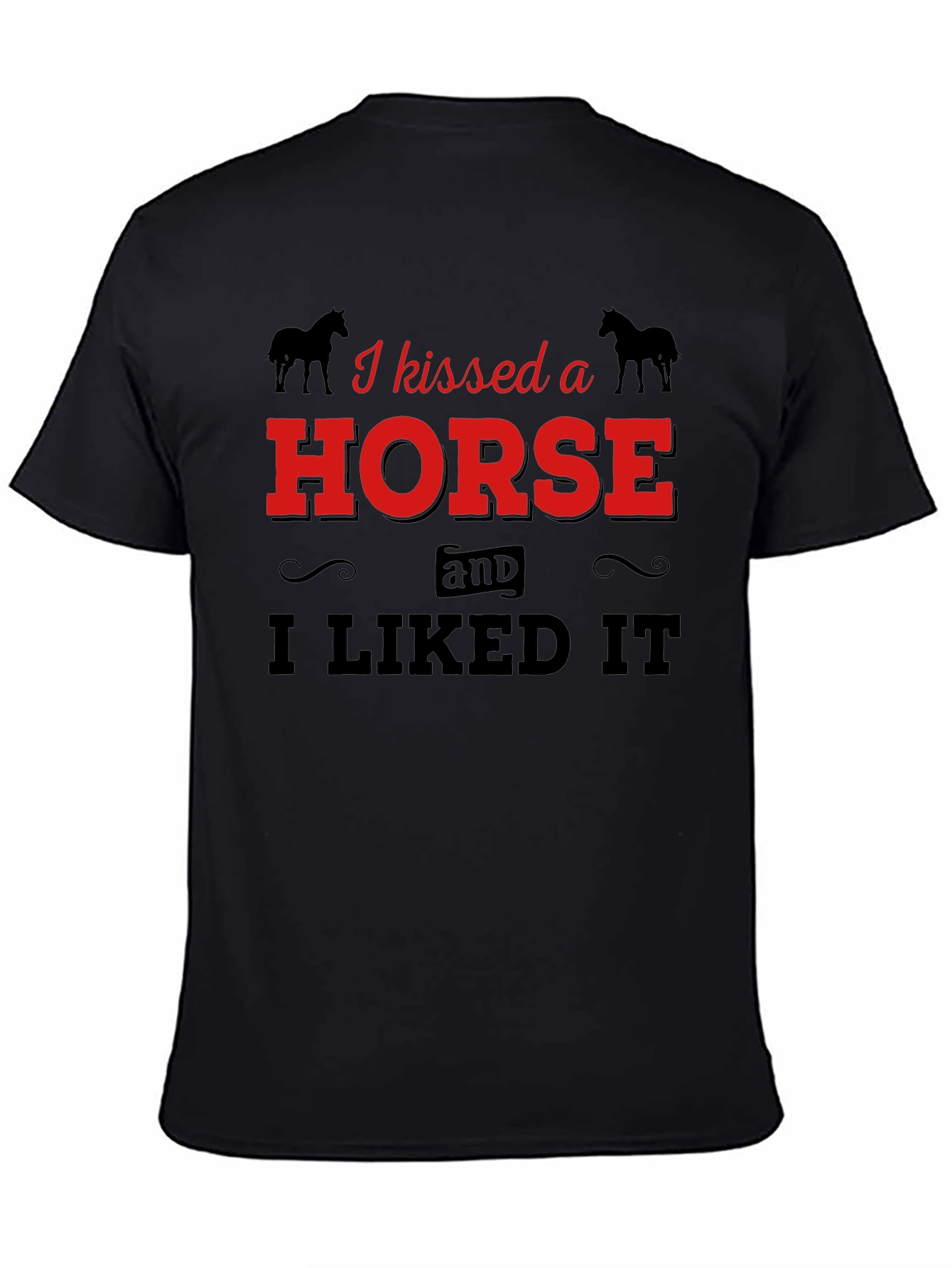 Black I Kissed a Horse T-Shirt - Unisex Graphic Tee view 4
