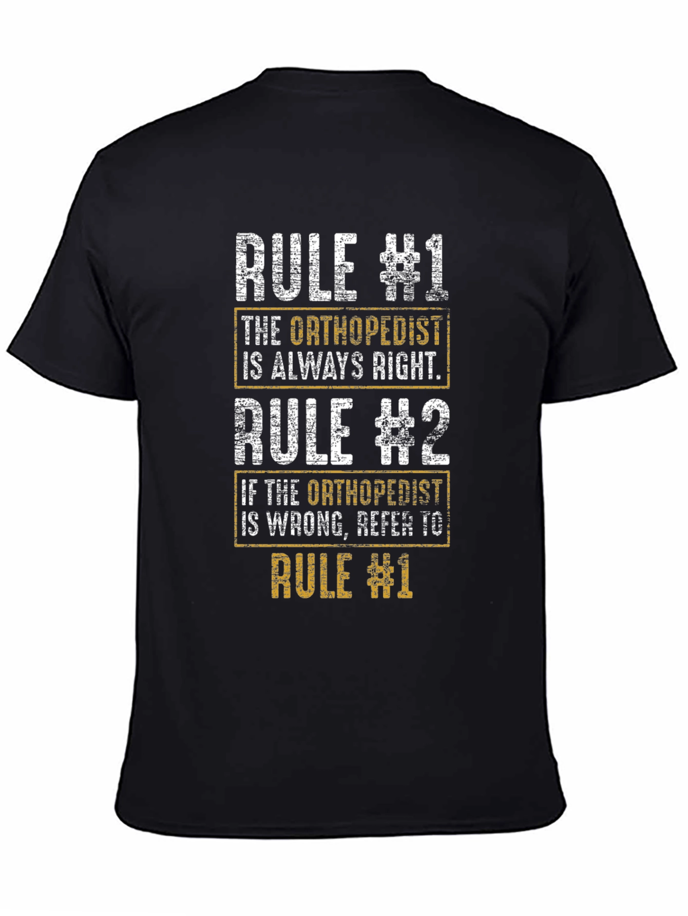 Black Orthopedist Rules T-Shirt - Funny Doctor Gift view 4