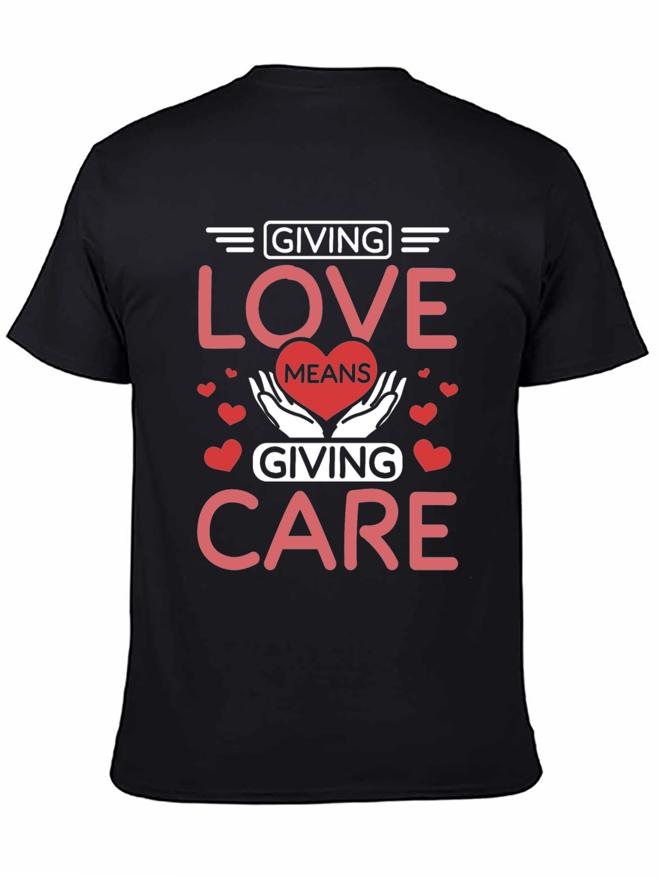 Giving Love Means Giving Care T-Shirt - 4