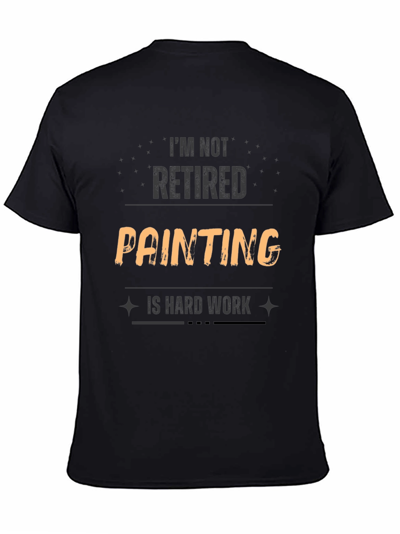 Black Funny Painting Is Hard Work T-Shirt view 4