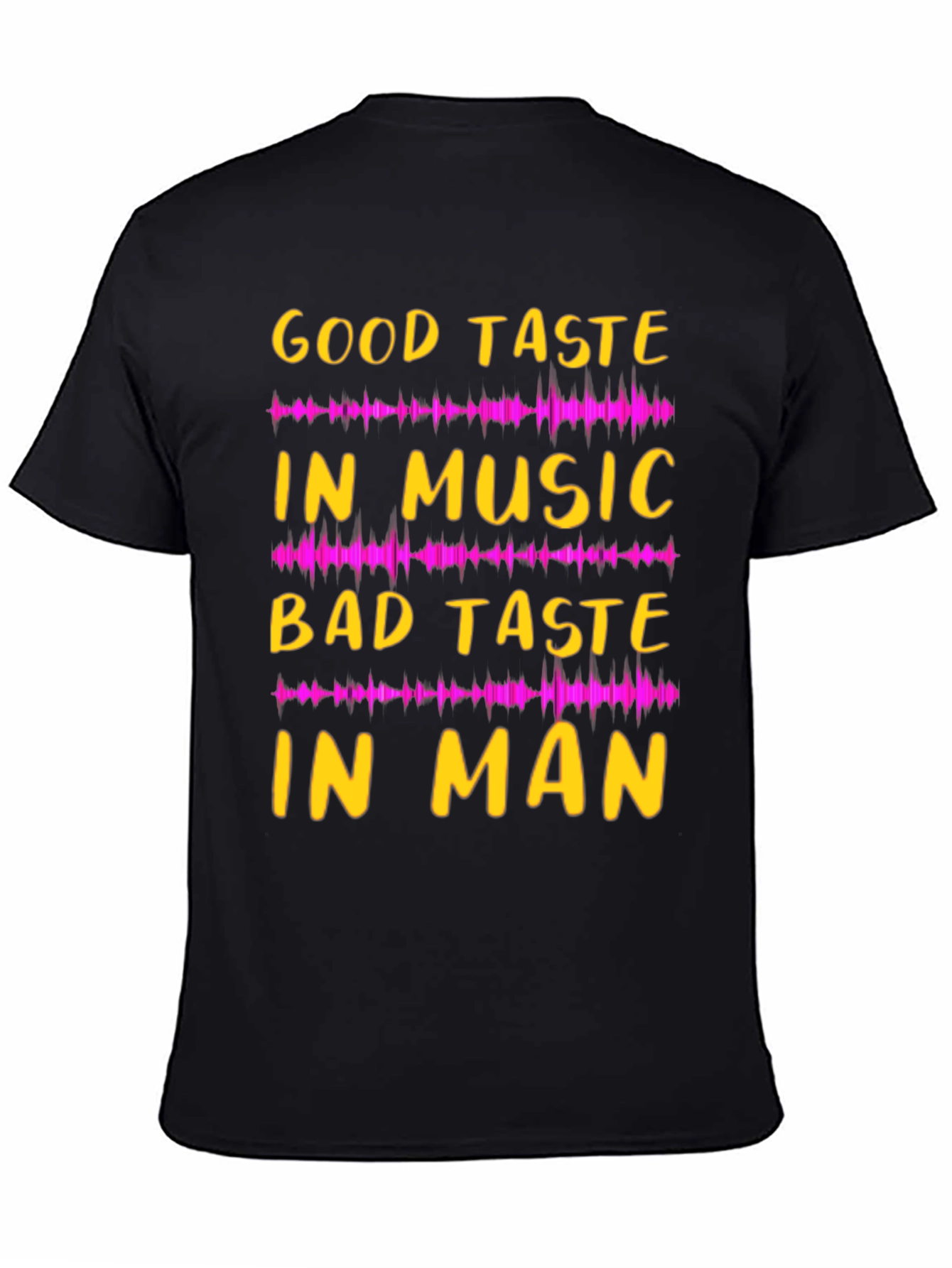 Black Funny Music Lover Graphic Tee - Good Taste in Music, Bad Taste in Man view 4
