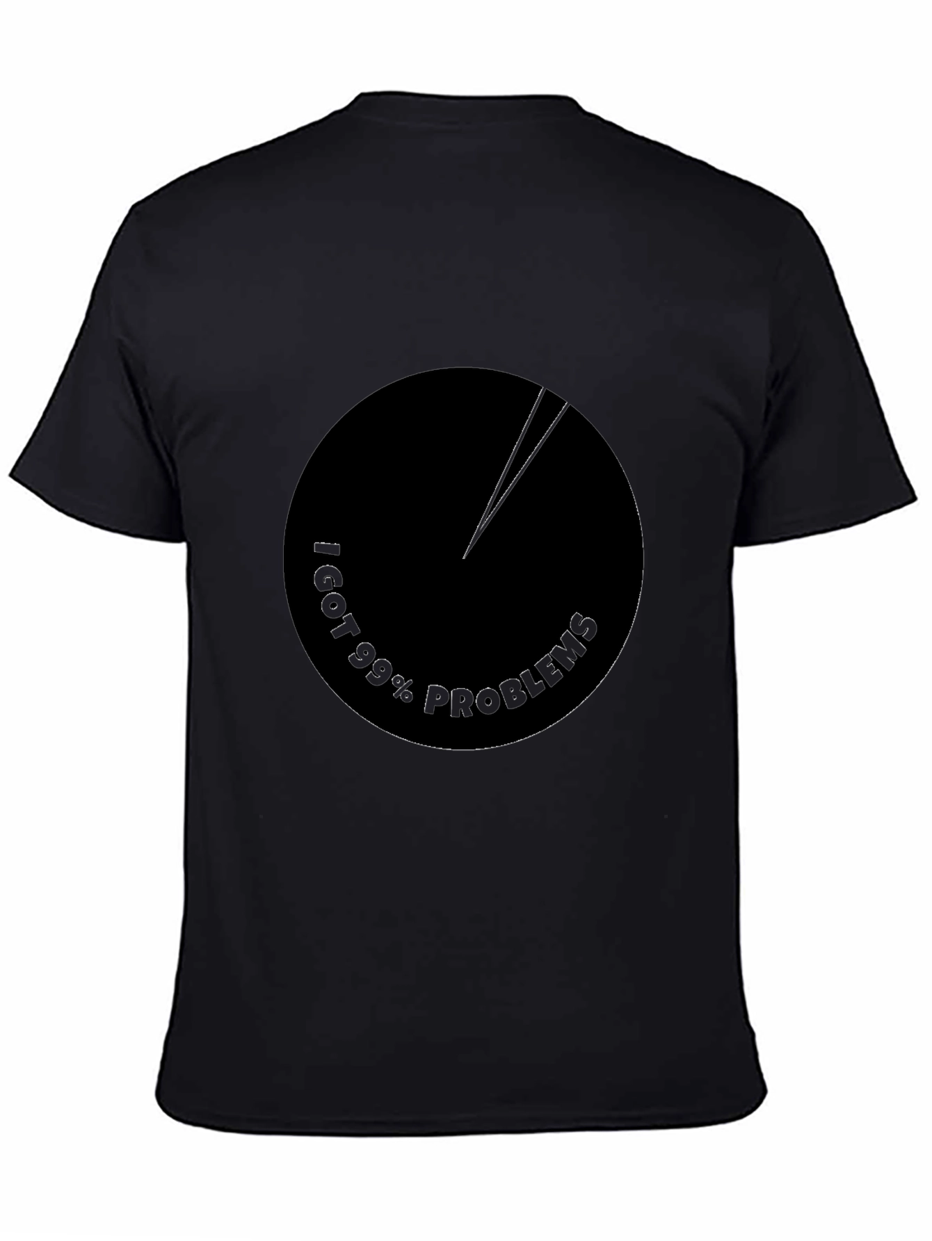 Black 99% Problems Pie Chart Black T-Shirt view 4