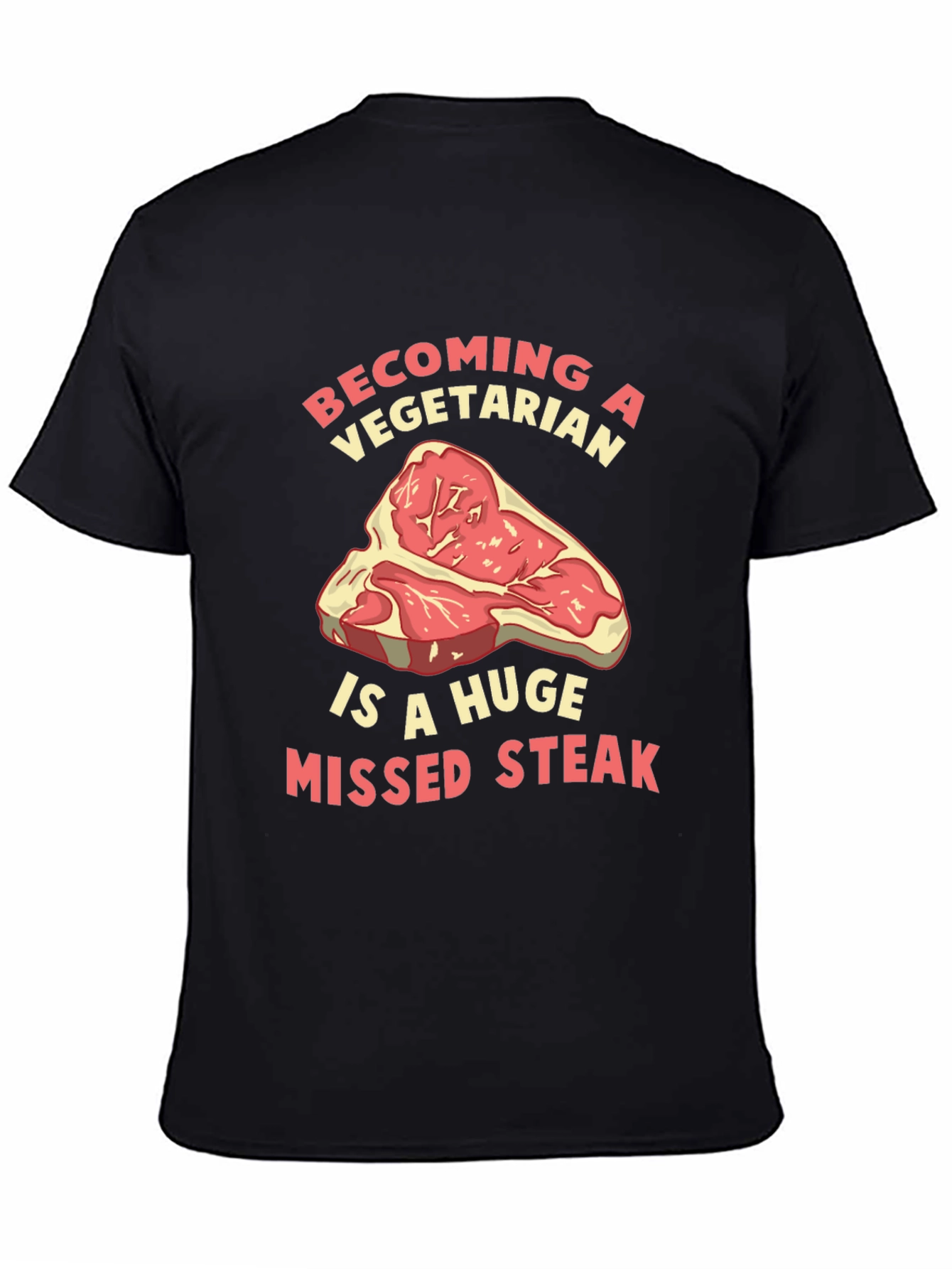 Black Funny "Missed Steak" Vegetarian T-Shirt view 4