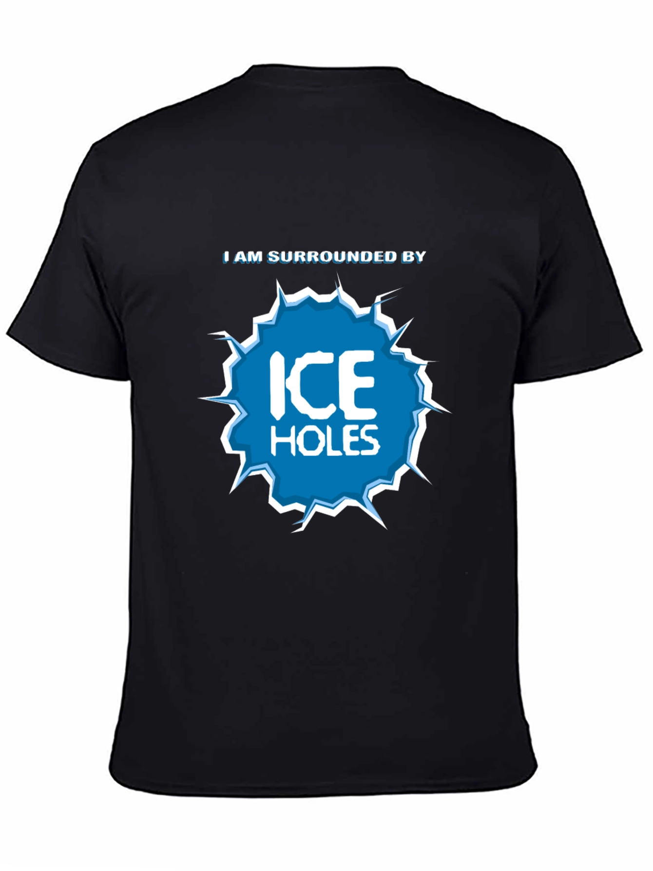 Black I Am Surrounded by Ice Holes Graphic T-Shirt view 4