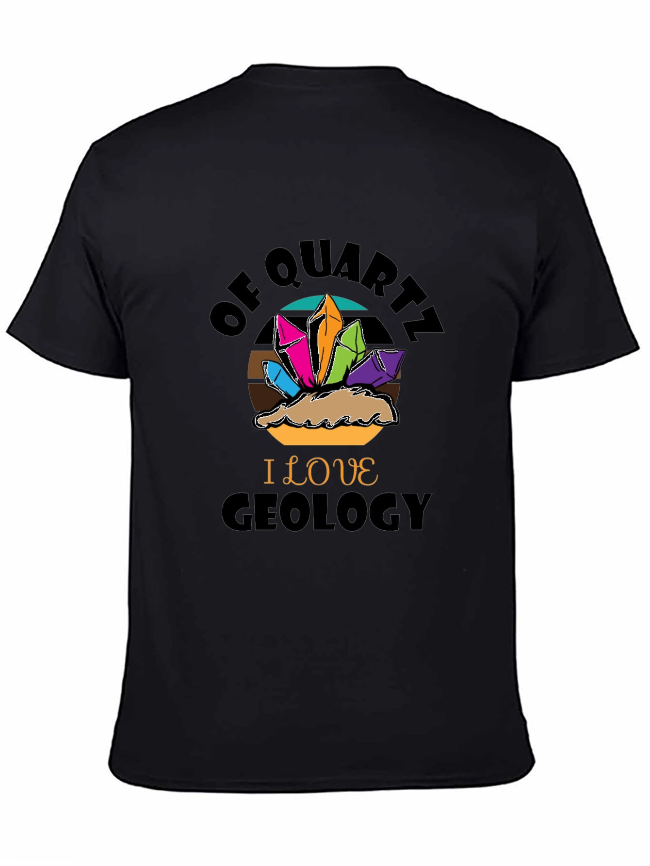 Black Geology Lover T-Shirt - Of Quartz I Love Geology view 4