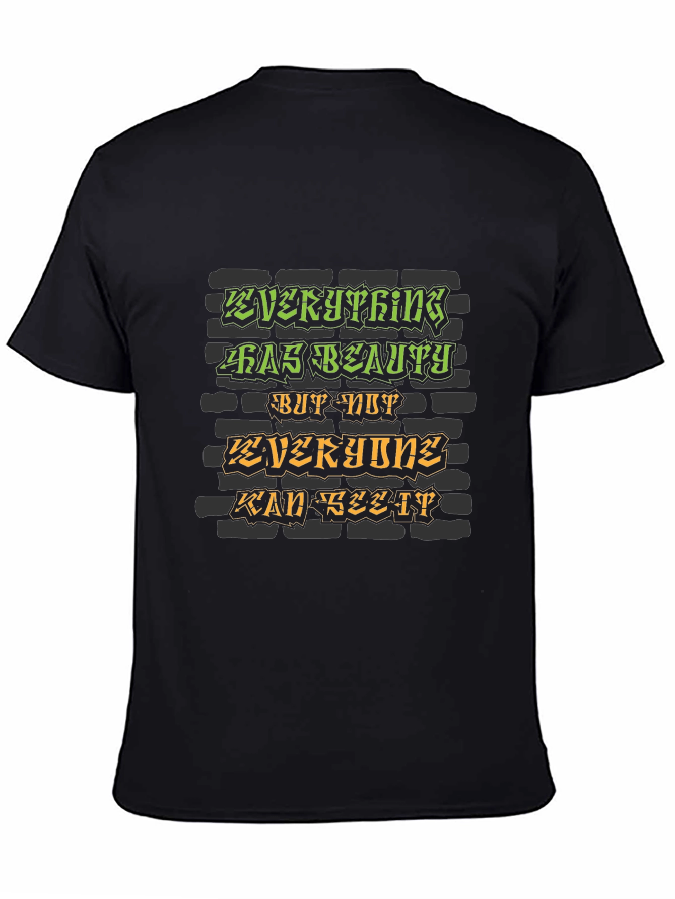 Black Everything Has Beauty Graphic T-Shirt view 4