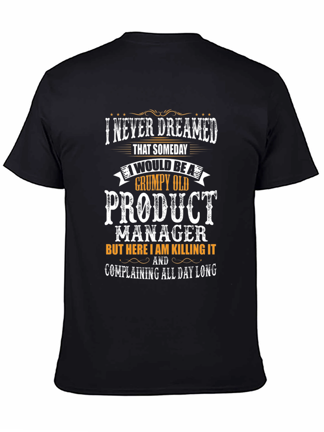 Black Grumpy Old Product Manager T-Shirt view 4