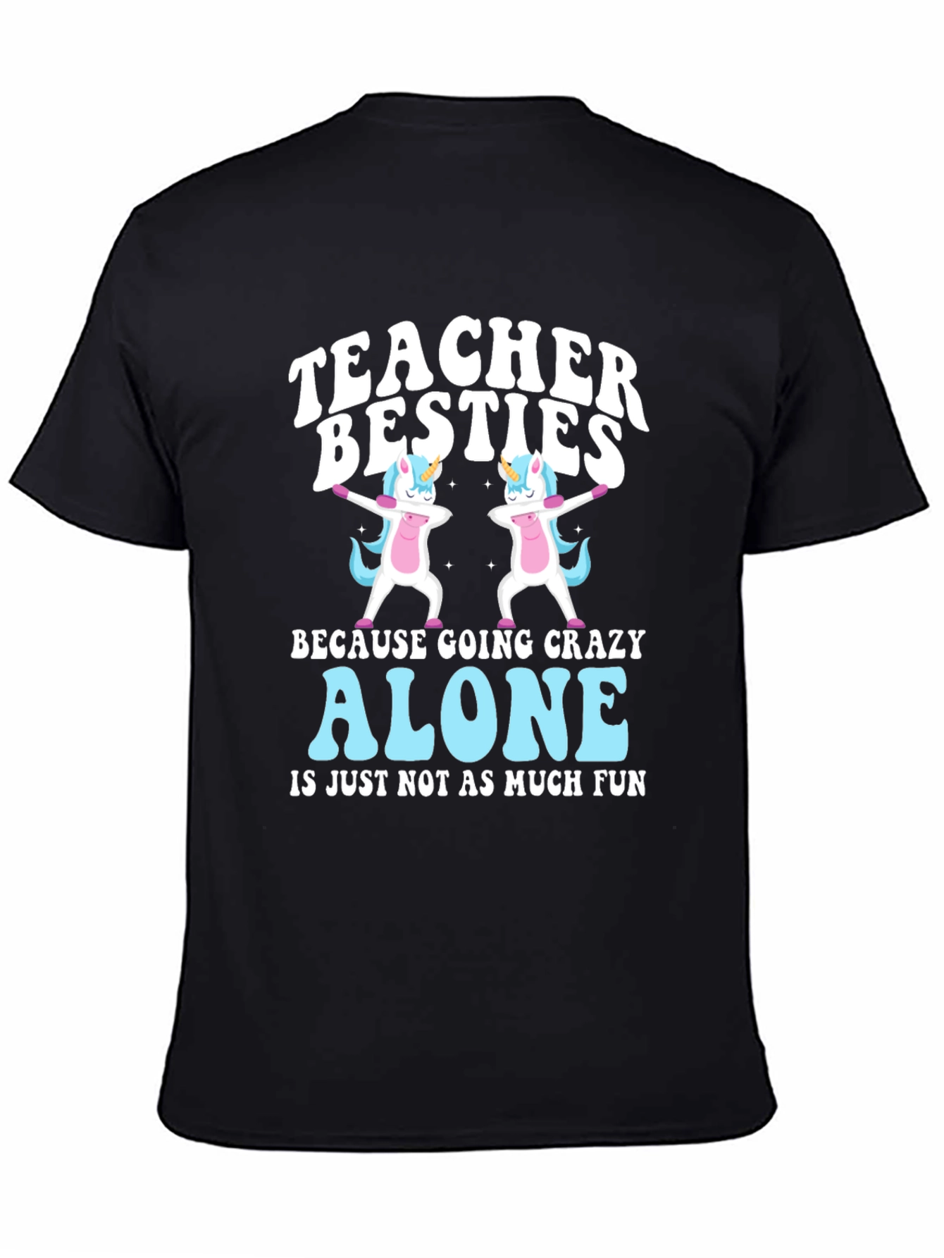 Black Teacher Besties Unicorn Graphic Tee - Crazy Alone Is No Fun! view 4