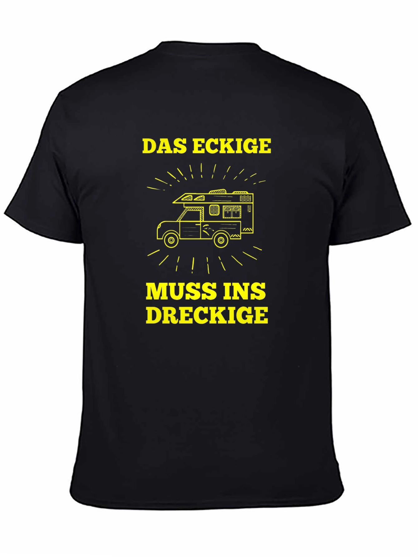 Black Das Eckige Muss Ins Dreckige Camper T-Shirt view 4