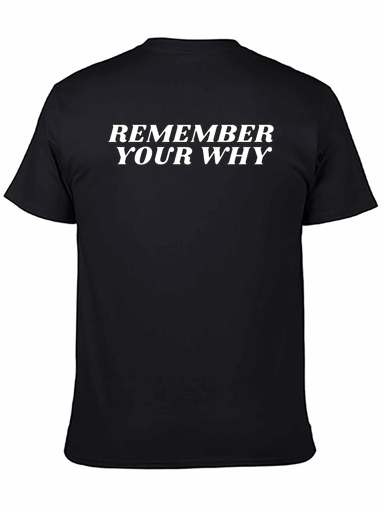 Black Remember Your Why Motivational Black T-Shirt view 4
