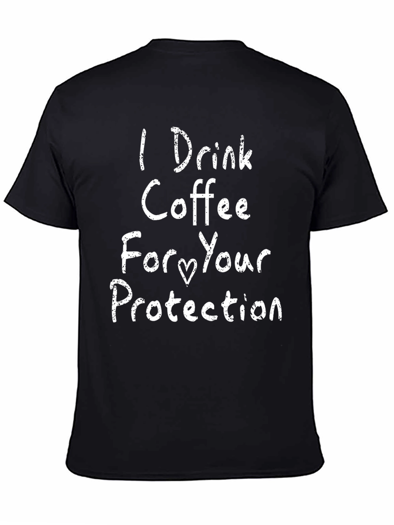 Black I Drink Coffee For Your Protection Black T-Shirt view 4