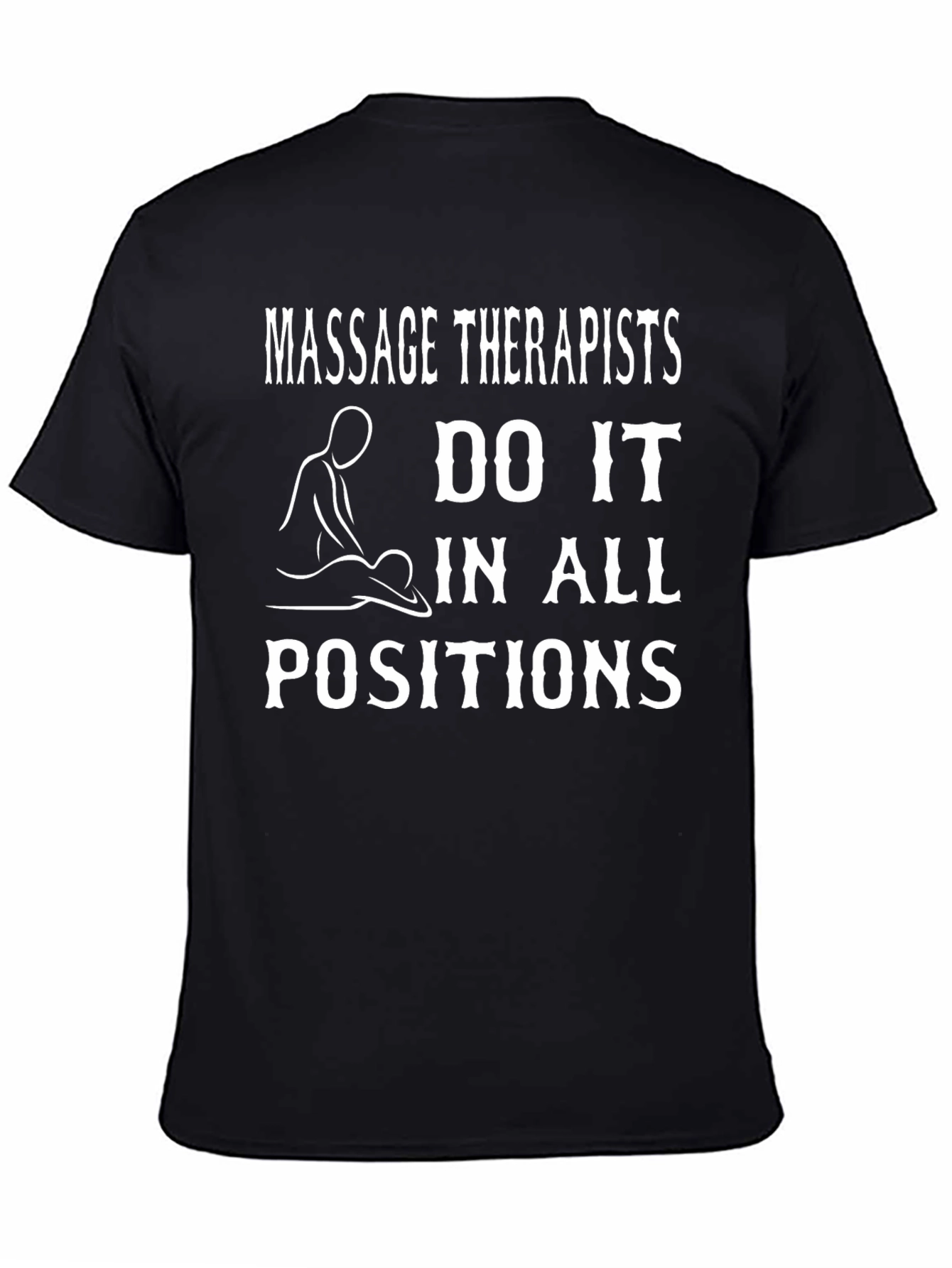 Black Massage Therapists Do It In All Positions T-Shirt view 4