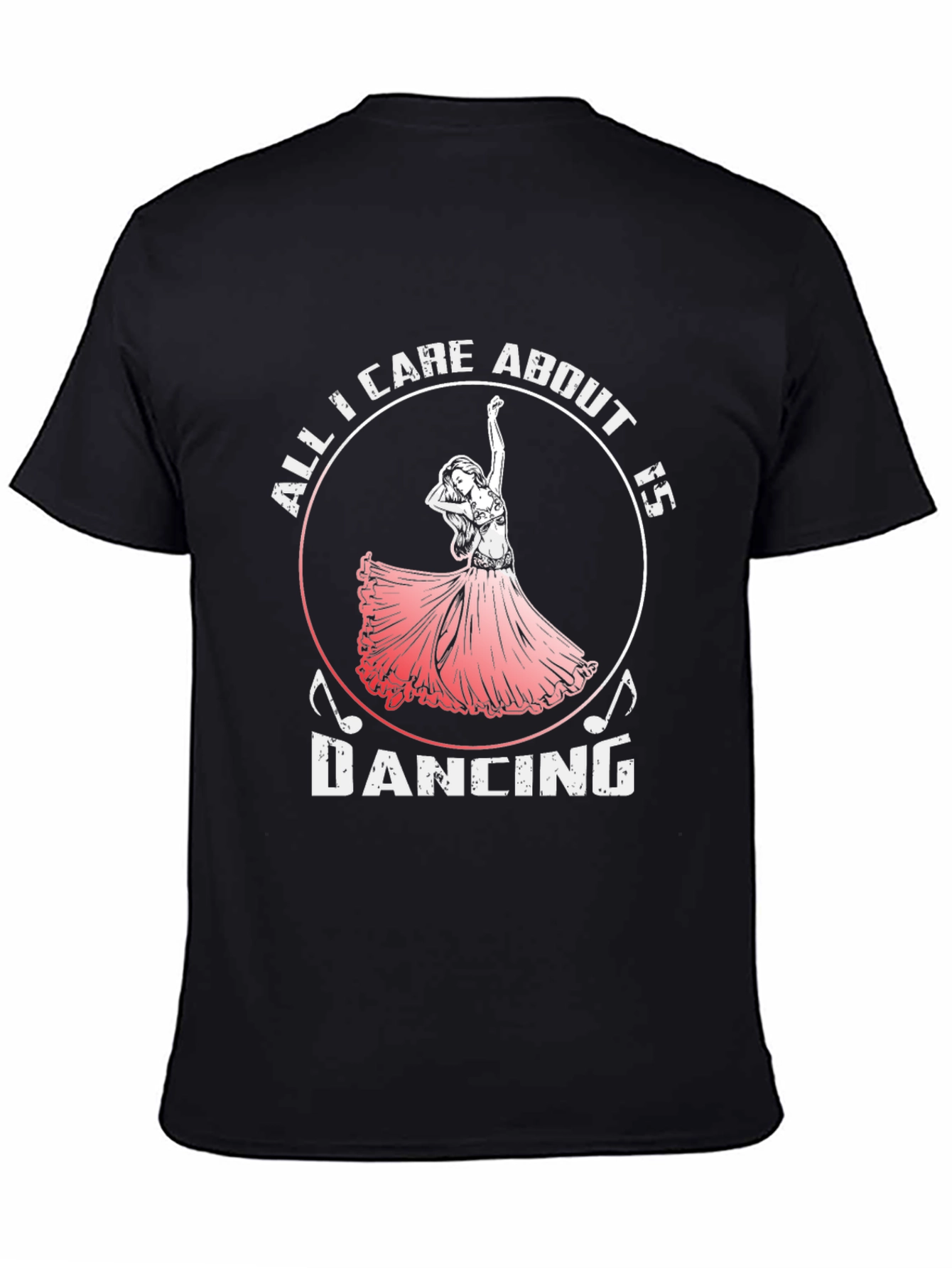 Black All I Care About Is Dancing T-Shirt view 4