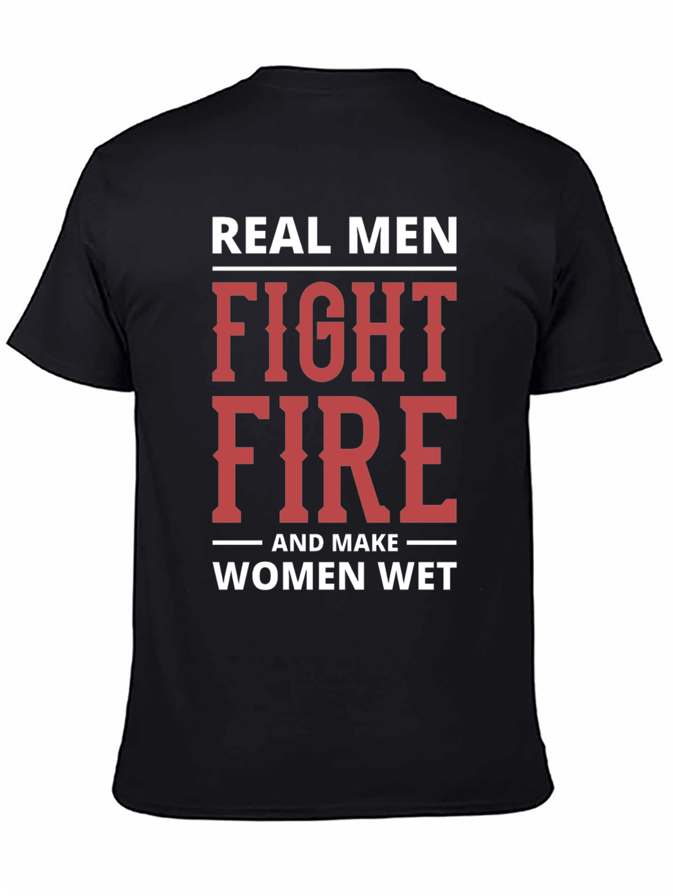 Black Real Men Fight Fire T-Shirt view 4