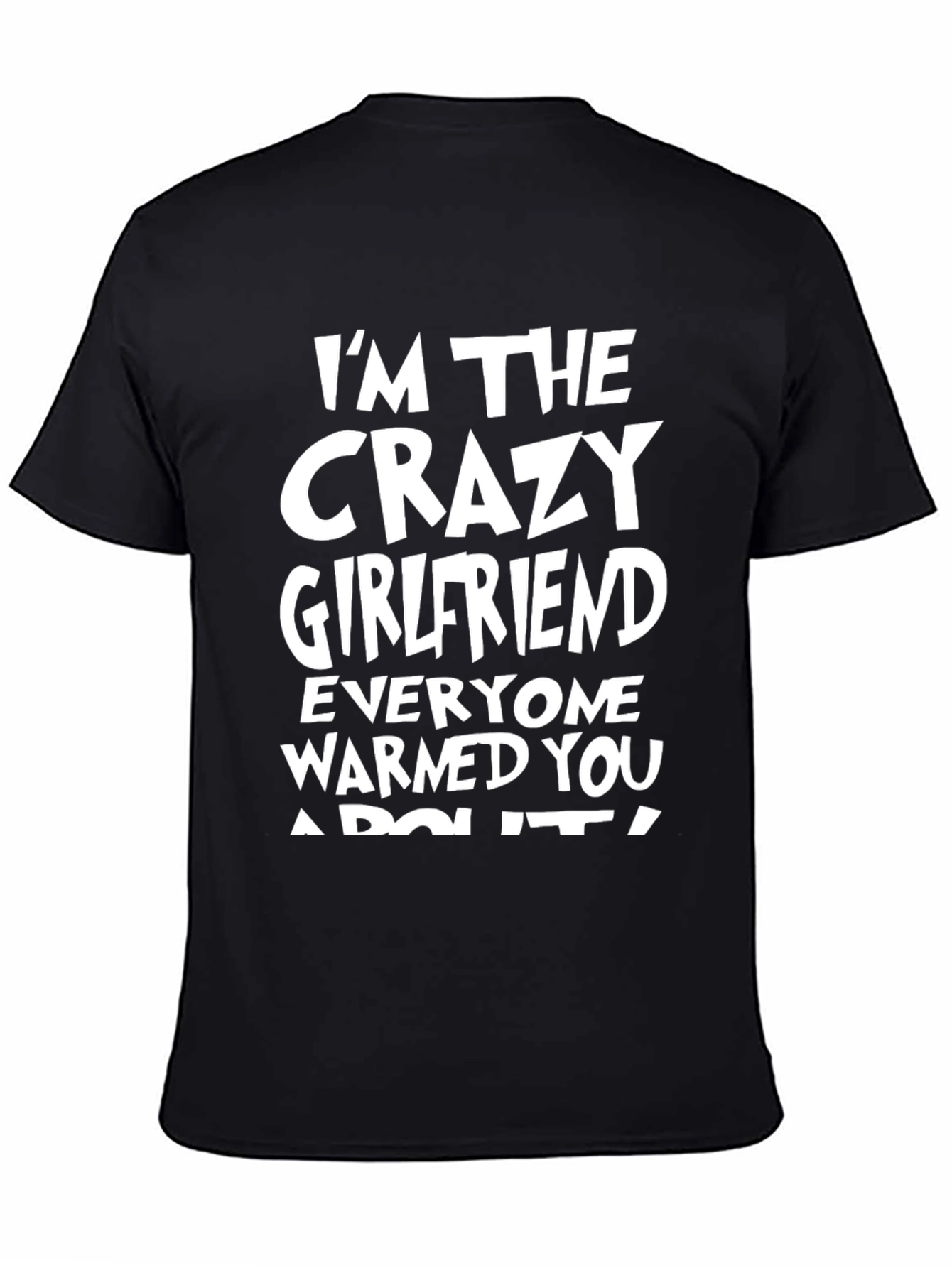 Black Crazy Girlfriend Black T-Shirt view 4