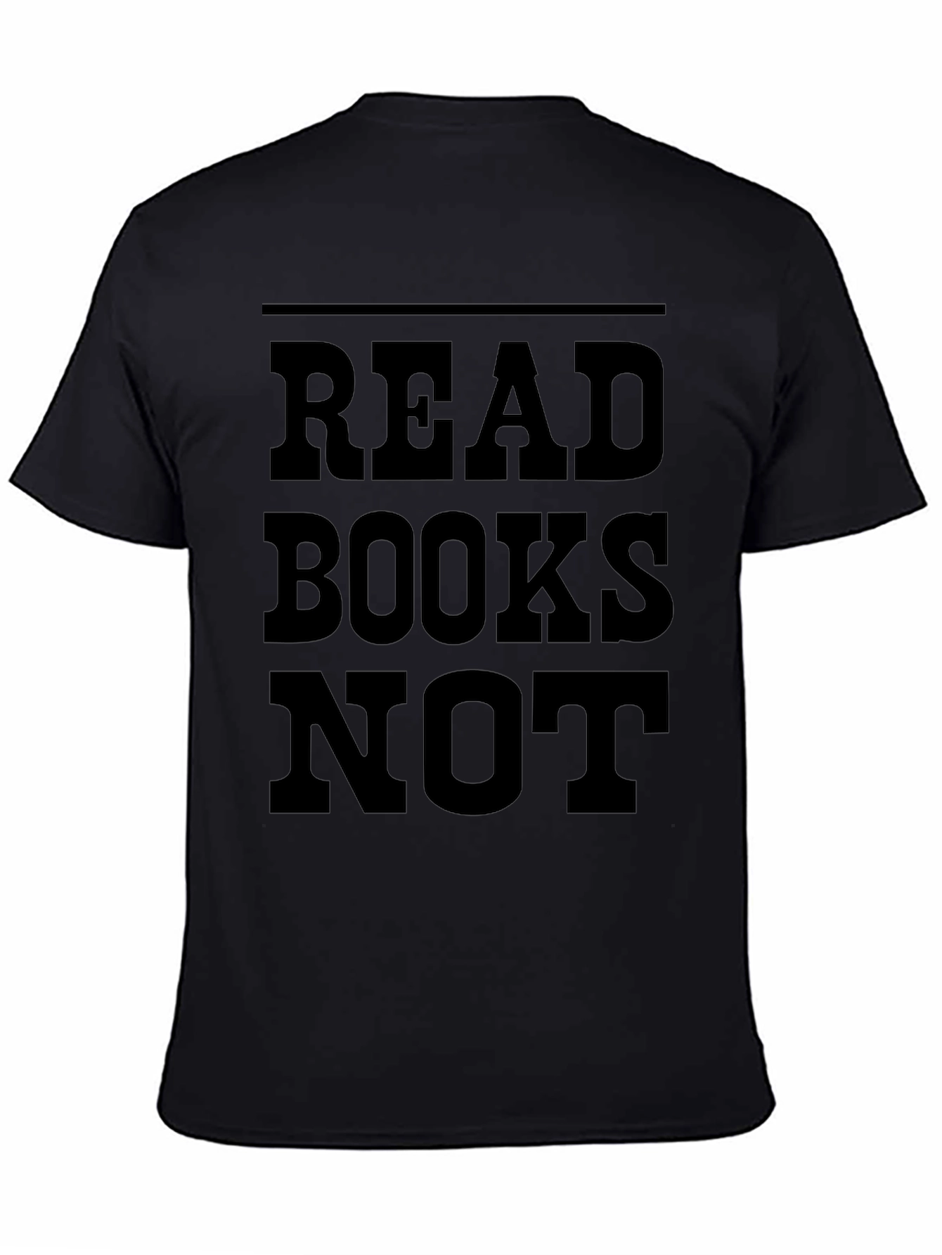 Black Read Books Not T-Shirt - Literary Apparel view 4