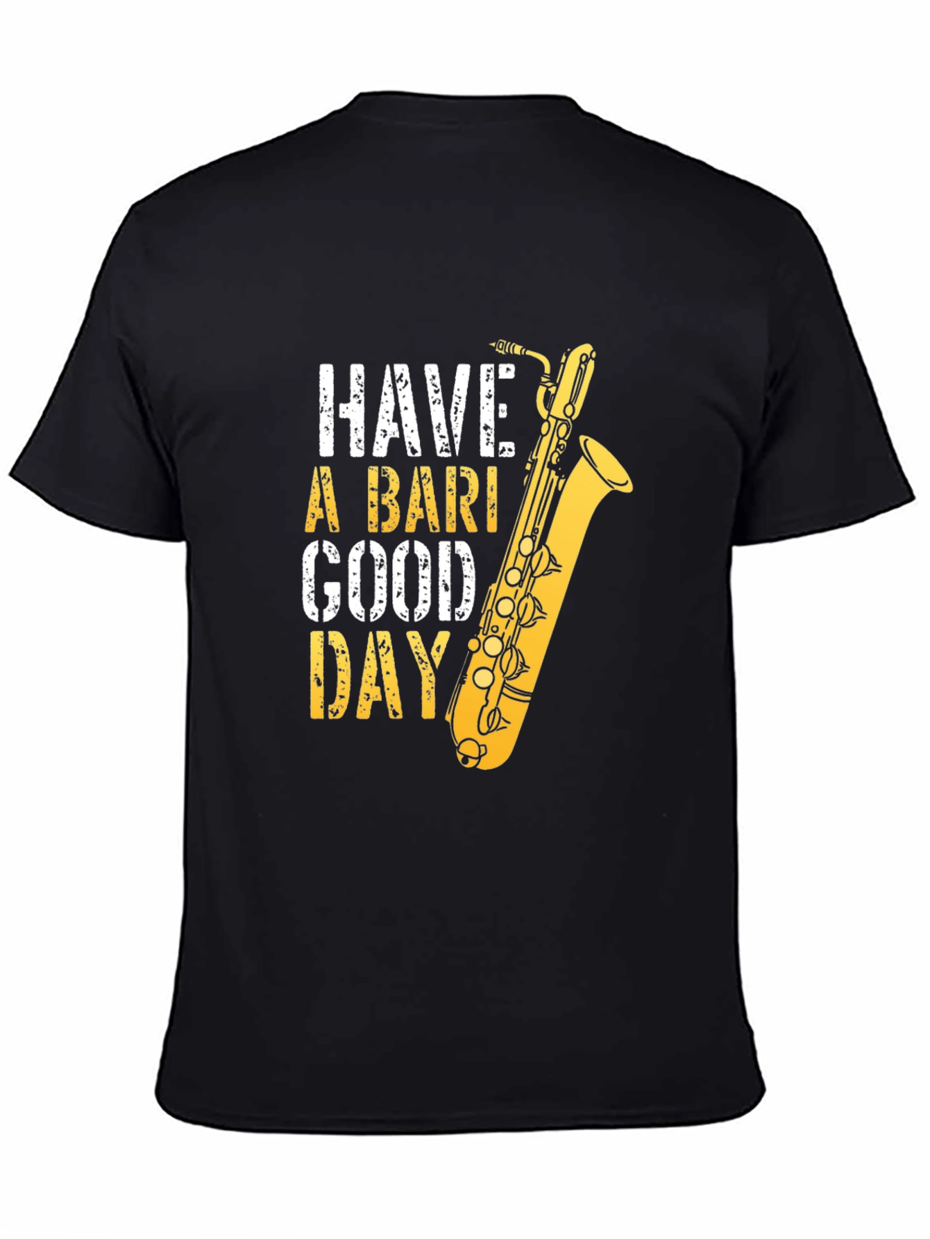 Black Have A Bari Good Day Saxophone T-Shirt view 4
