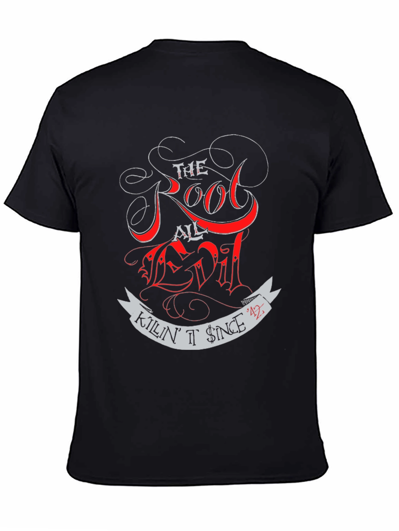 Black Root of All Evil T-Shirt - Killin' It Since '42 view 4