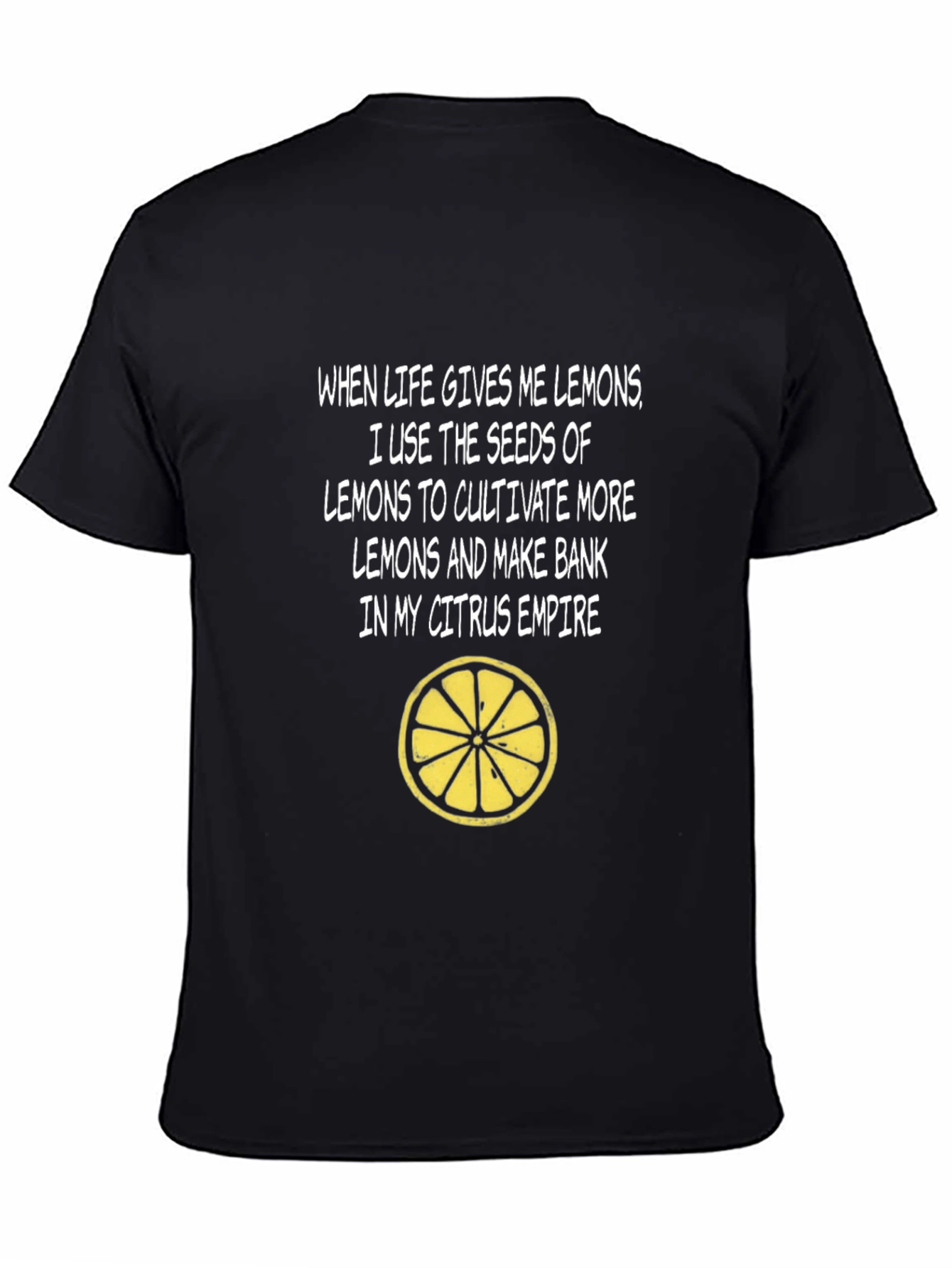 Black Citrus Empire T-Shirt - When Life Gives You Lemons! view 4