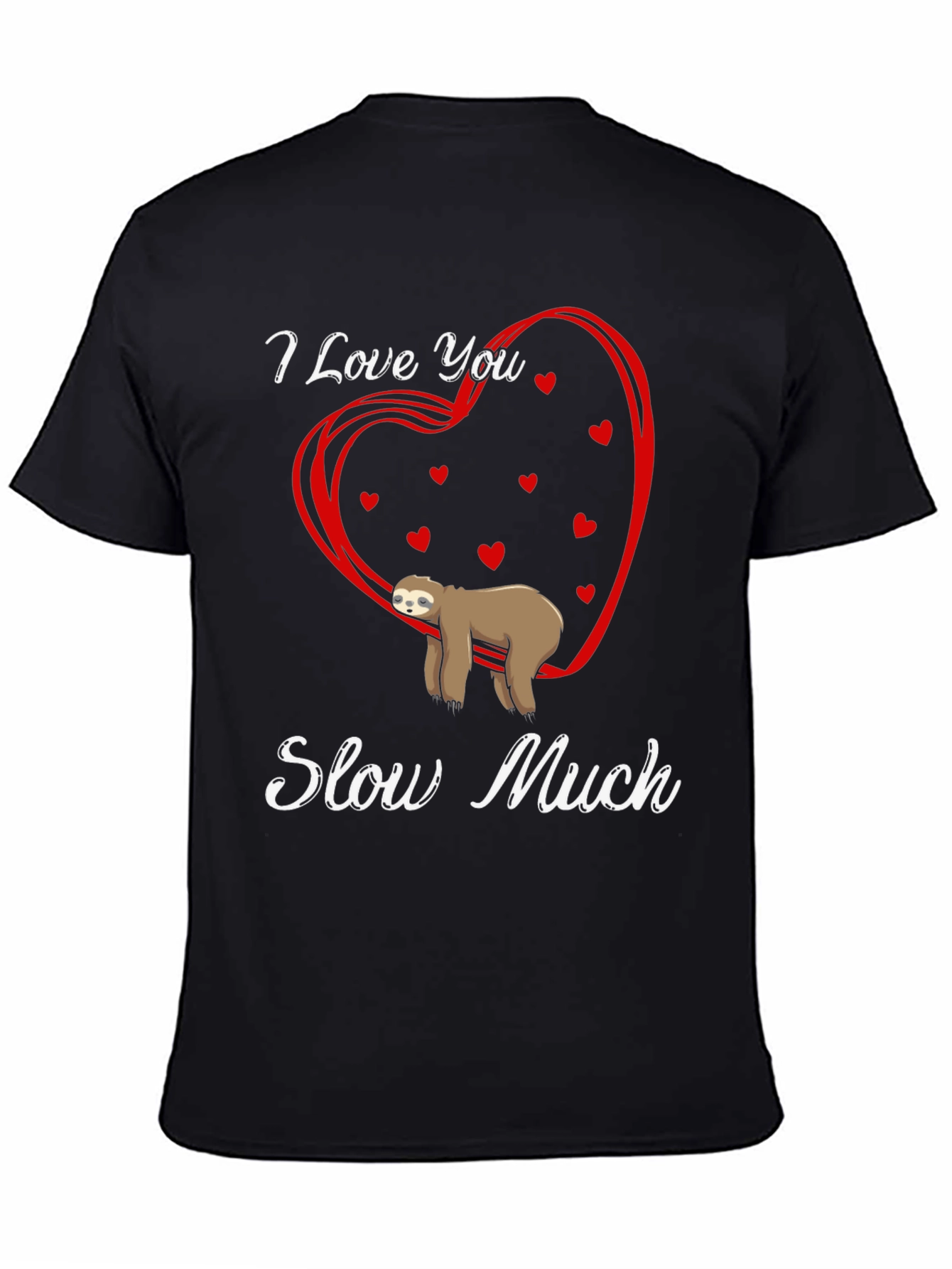 Black I Love You Slow Much Sloth Graphic Tee view 4
