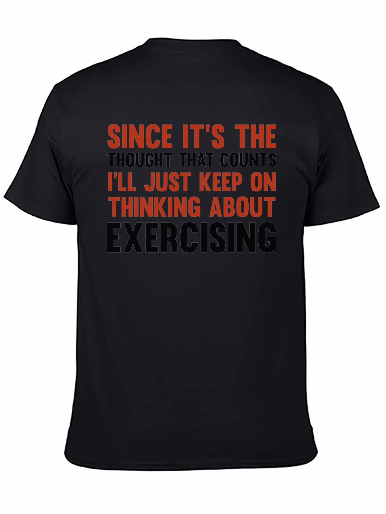 Black Funny Exercise T-Shirt: Thinking About Exercising view 4