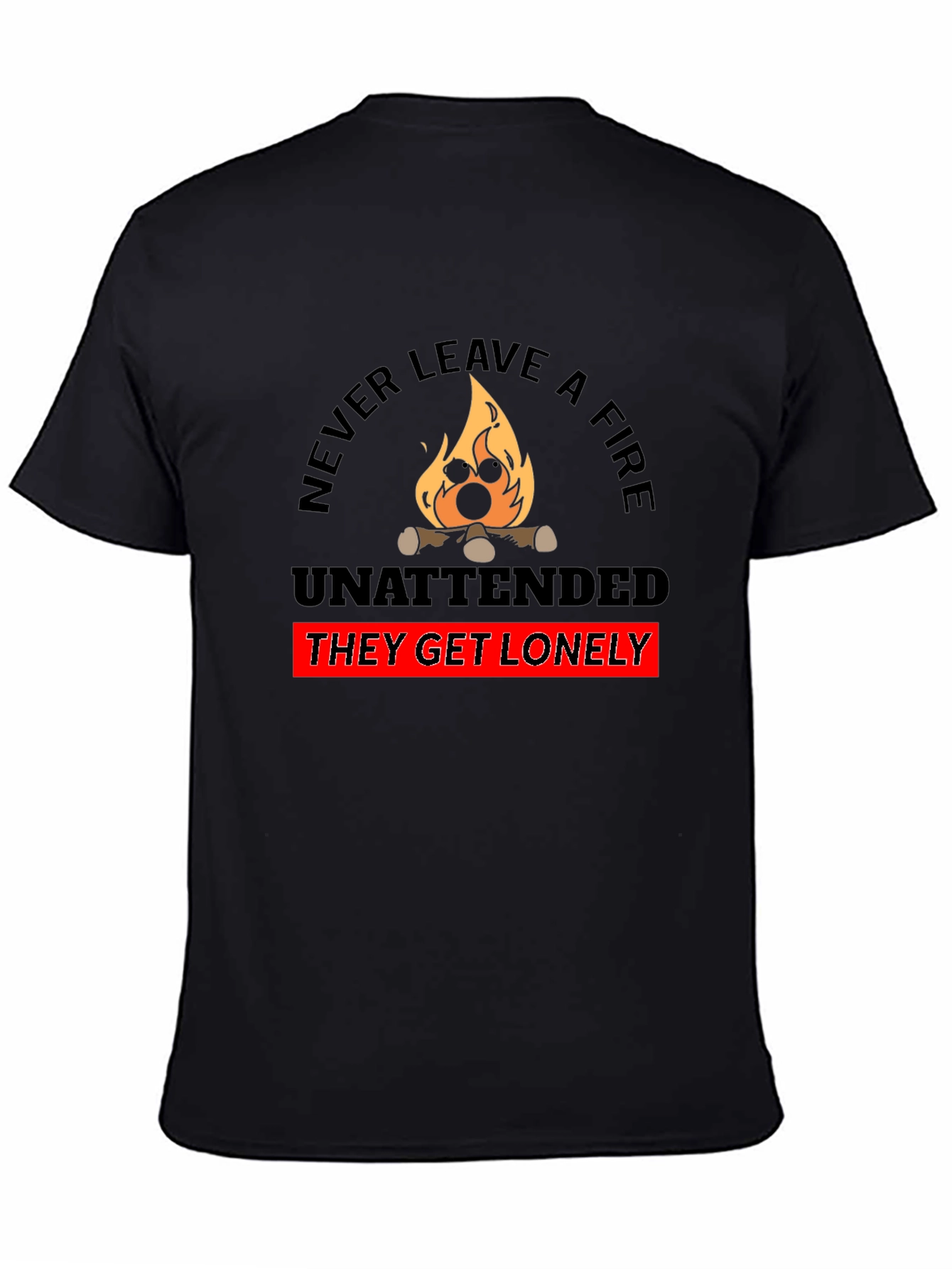 Black Never Leave a Fire Unattended Funny T-Shirt view 4