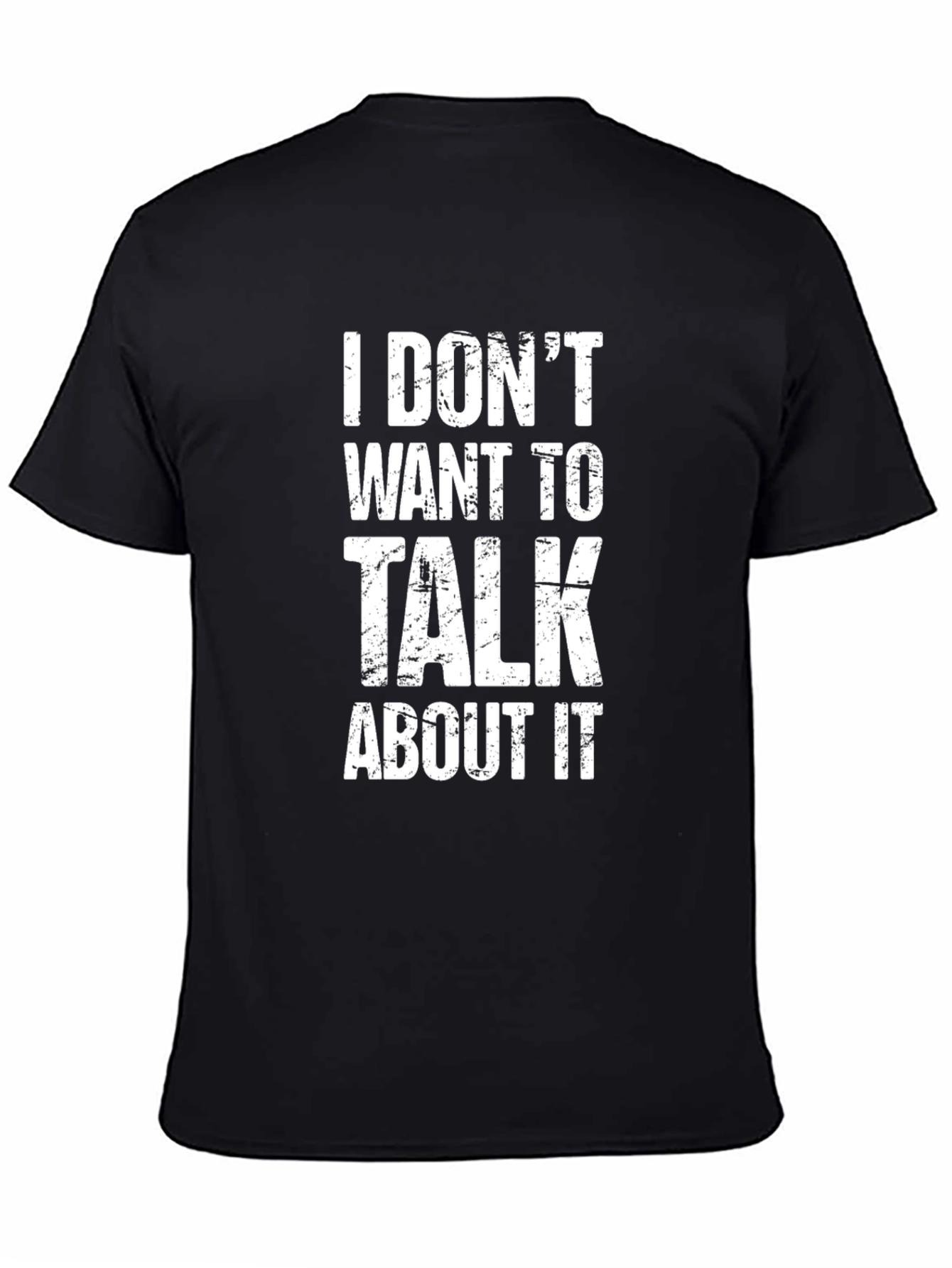 Black Men's I Don't Want To Talk About It Graphic T-Shirt view 4