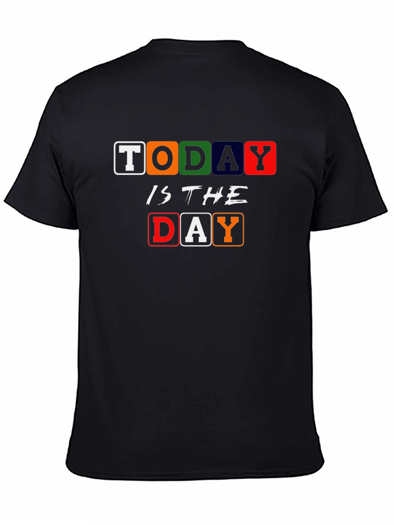 Black Today Is The Day Graphic T-Shirt - Stylish & Comfortable Tee view 4