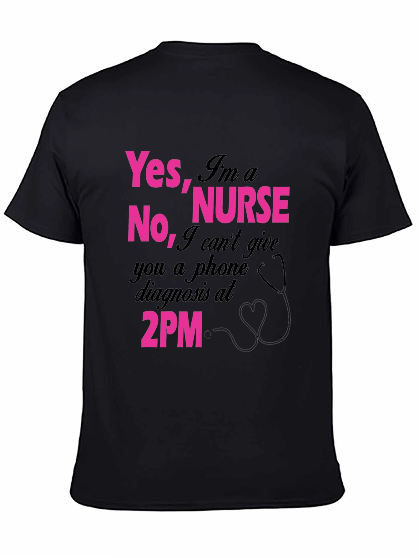 Black Yes I'm a Nurse T-Shirt - Funny 2PM Quote! view 4