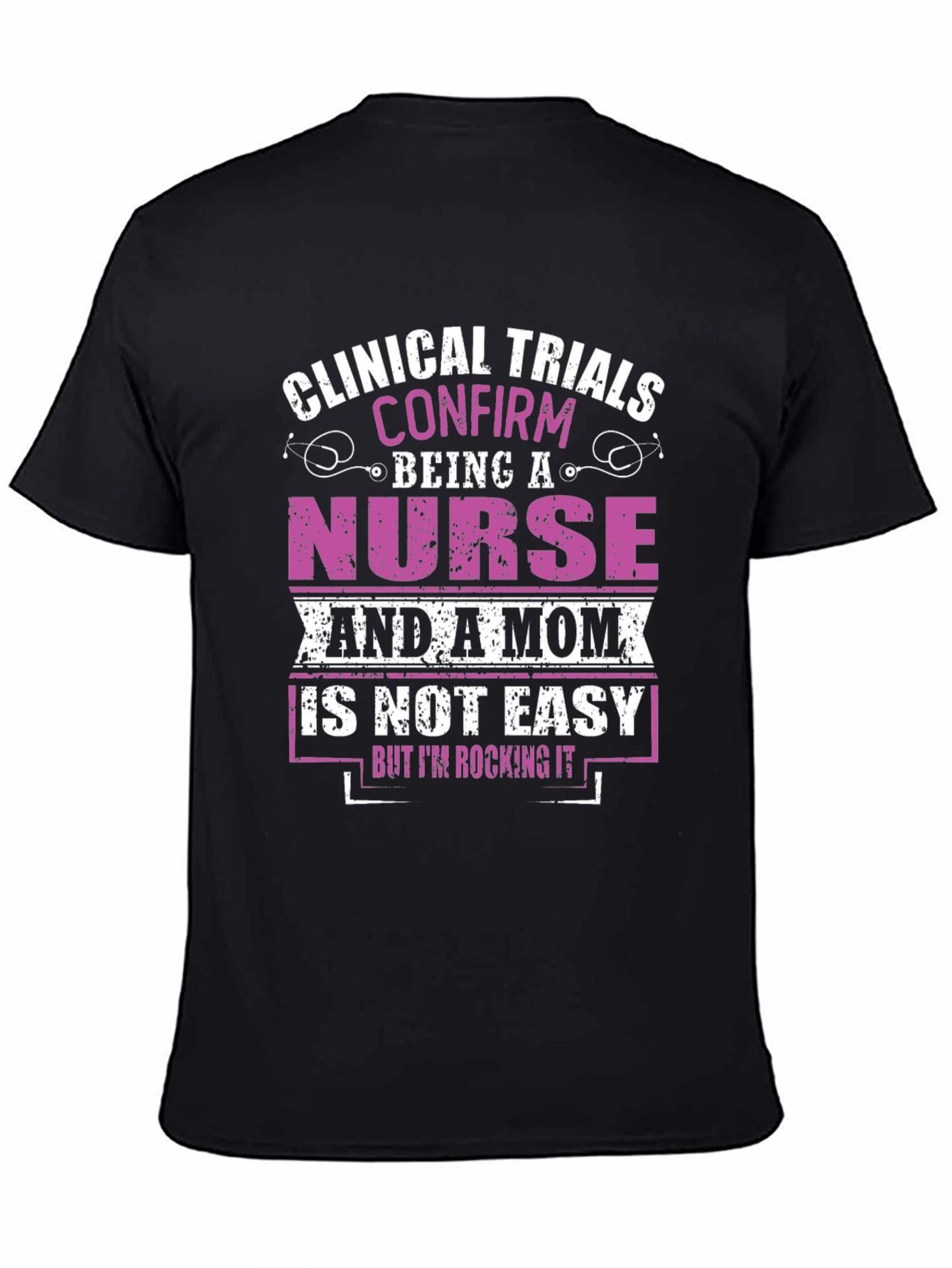 Black Nurse & Mom T-Shirt: Clinical Trials Confirmed! view 4