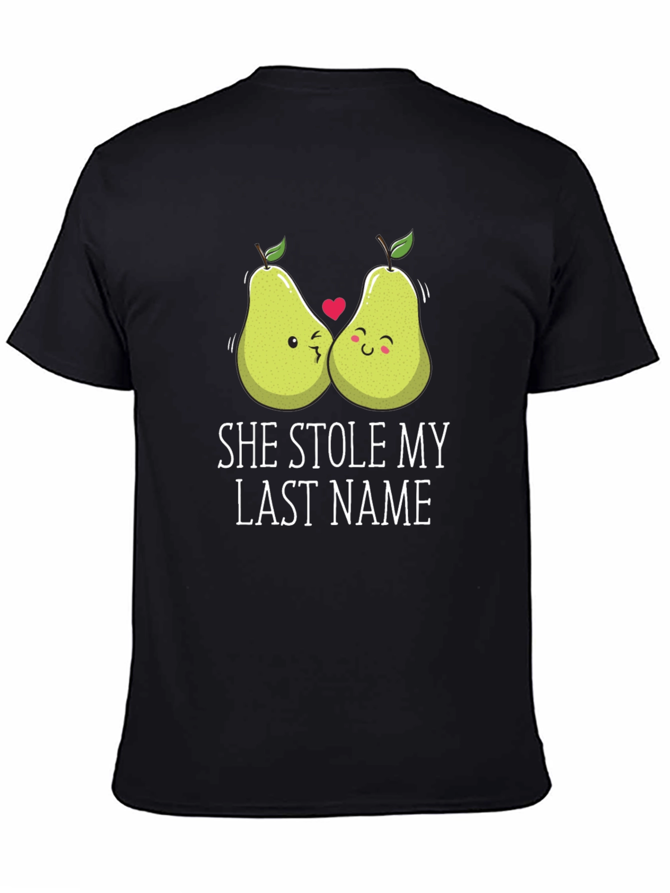 Black She Stole My Last Name T-Shirt, Couple Pears view 4
