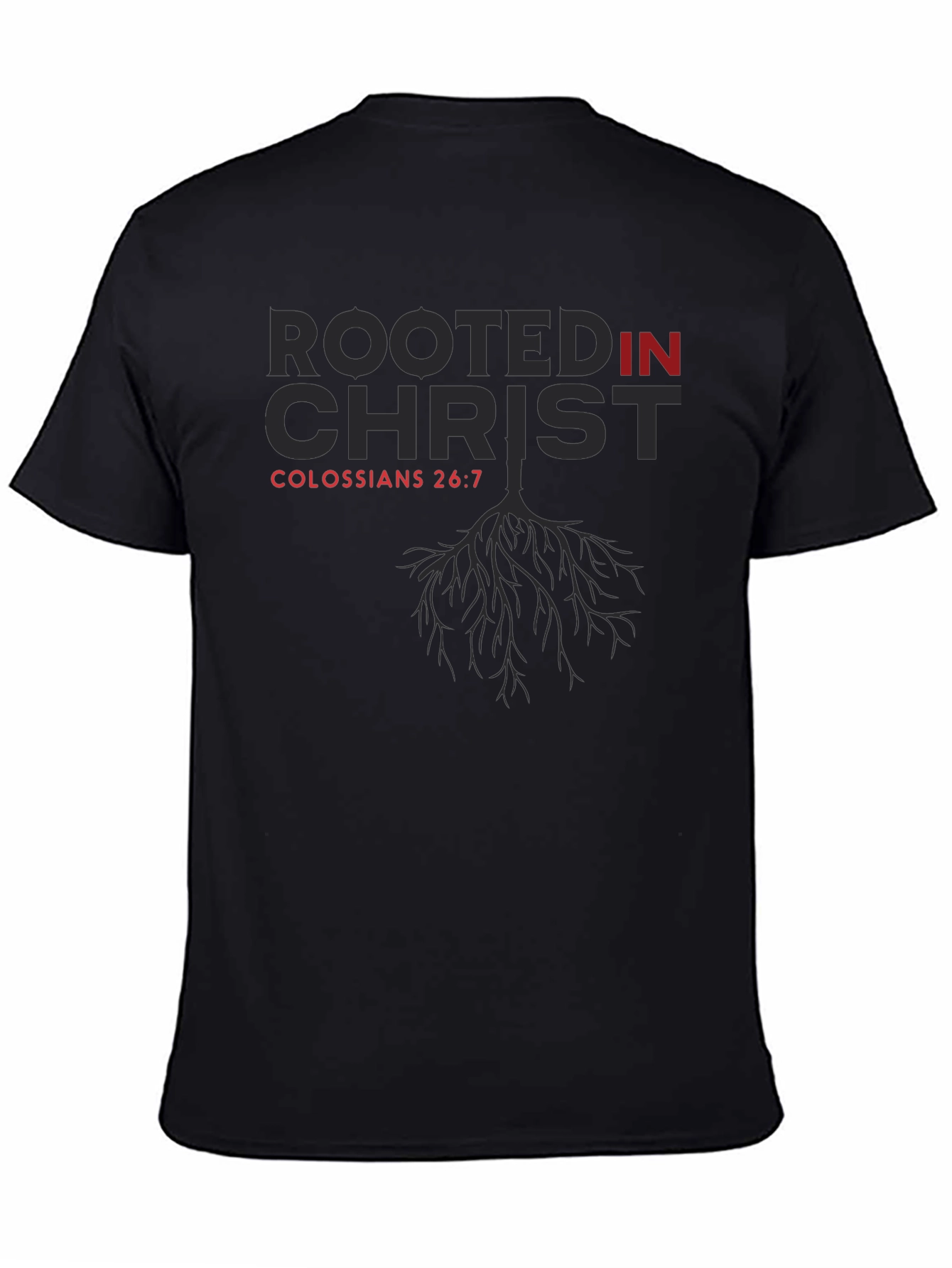 Rooted in Christ Tee - Colossians 2:6-7 - 4