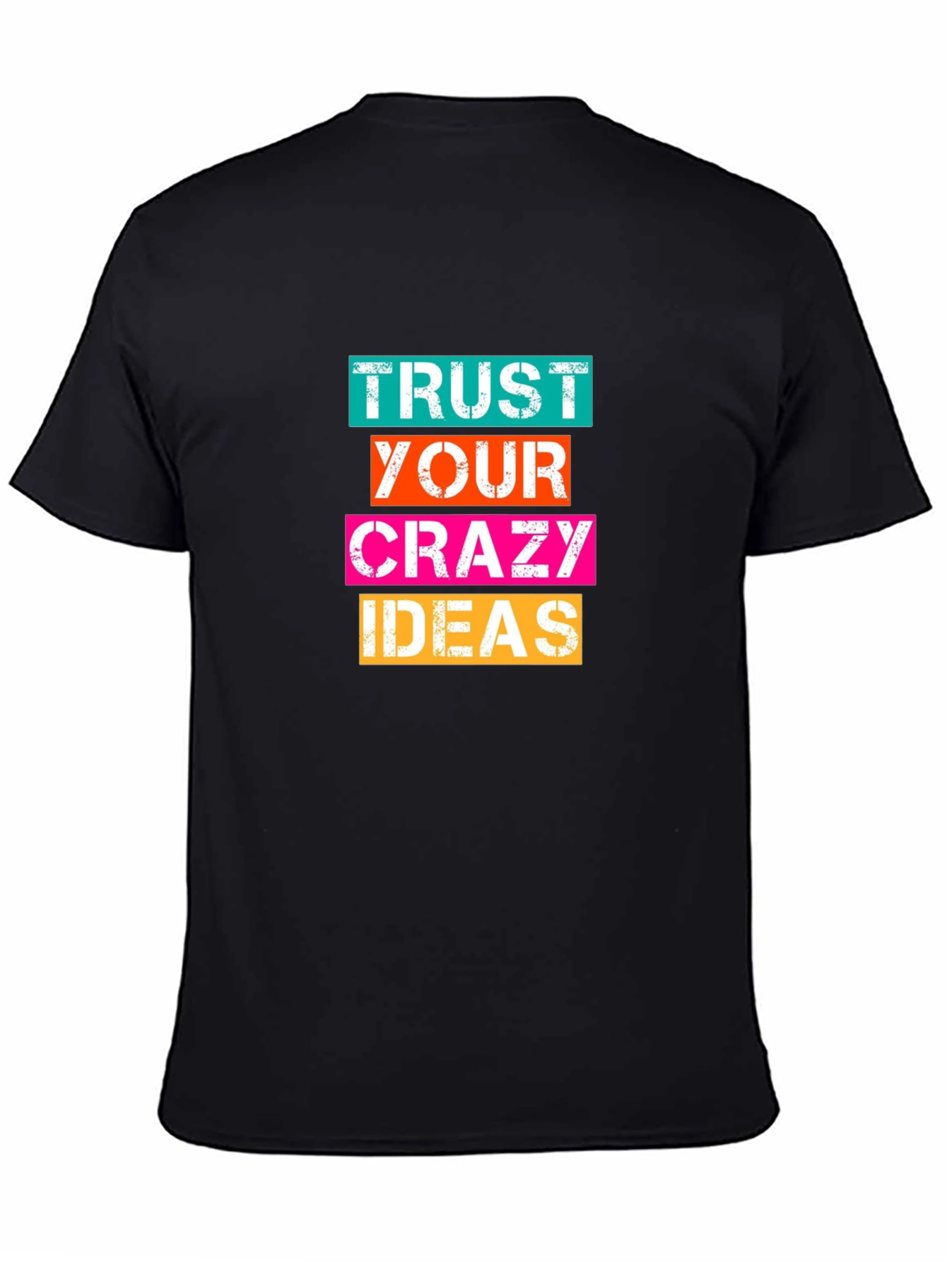 Black Trust Your Crazy Ideas Graphic Tee view 4