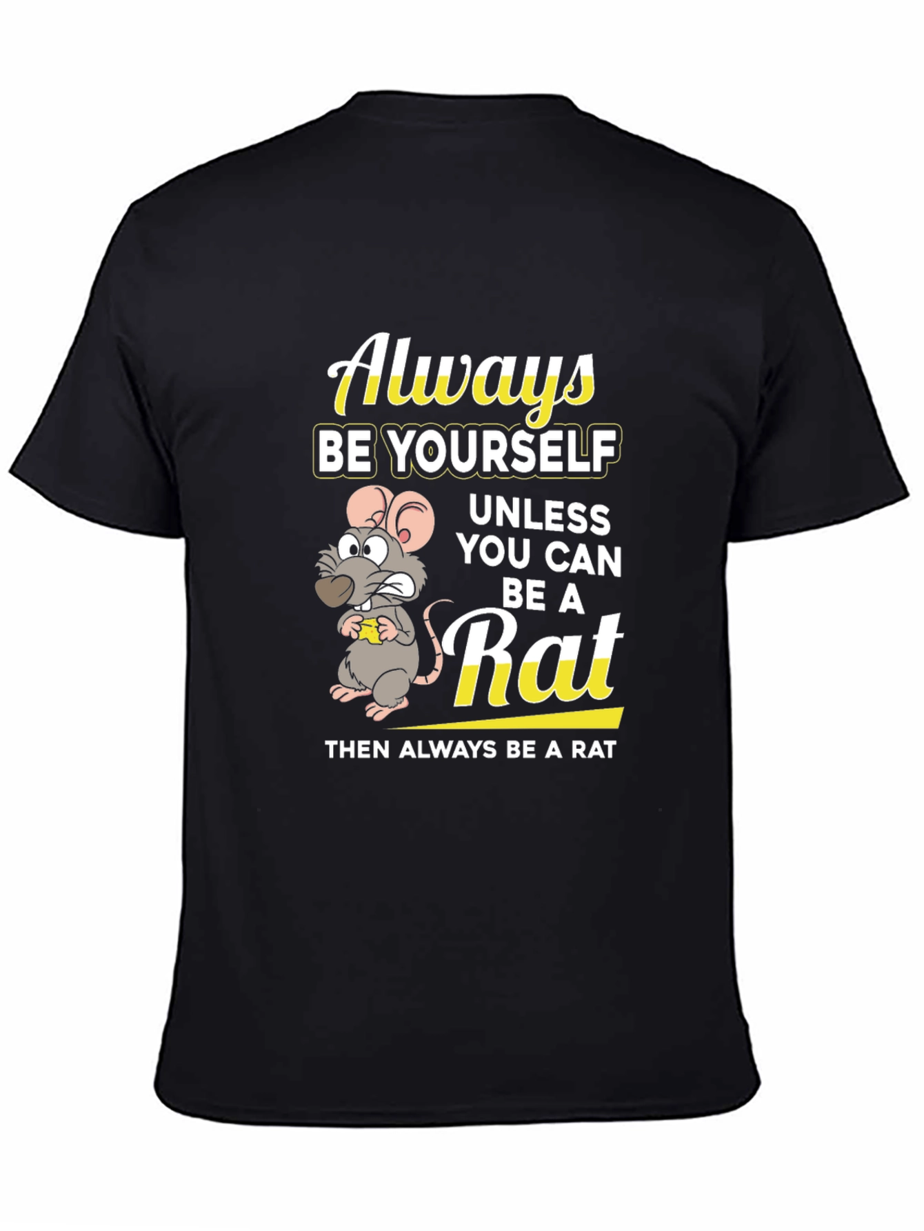 Black Always Be a Rat Graphic T-Shirt - Funny Novelty Tee view 4