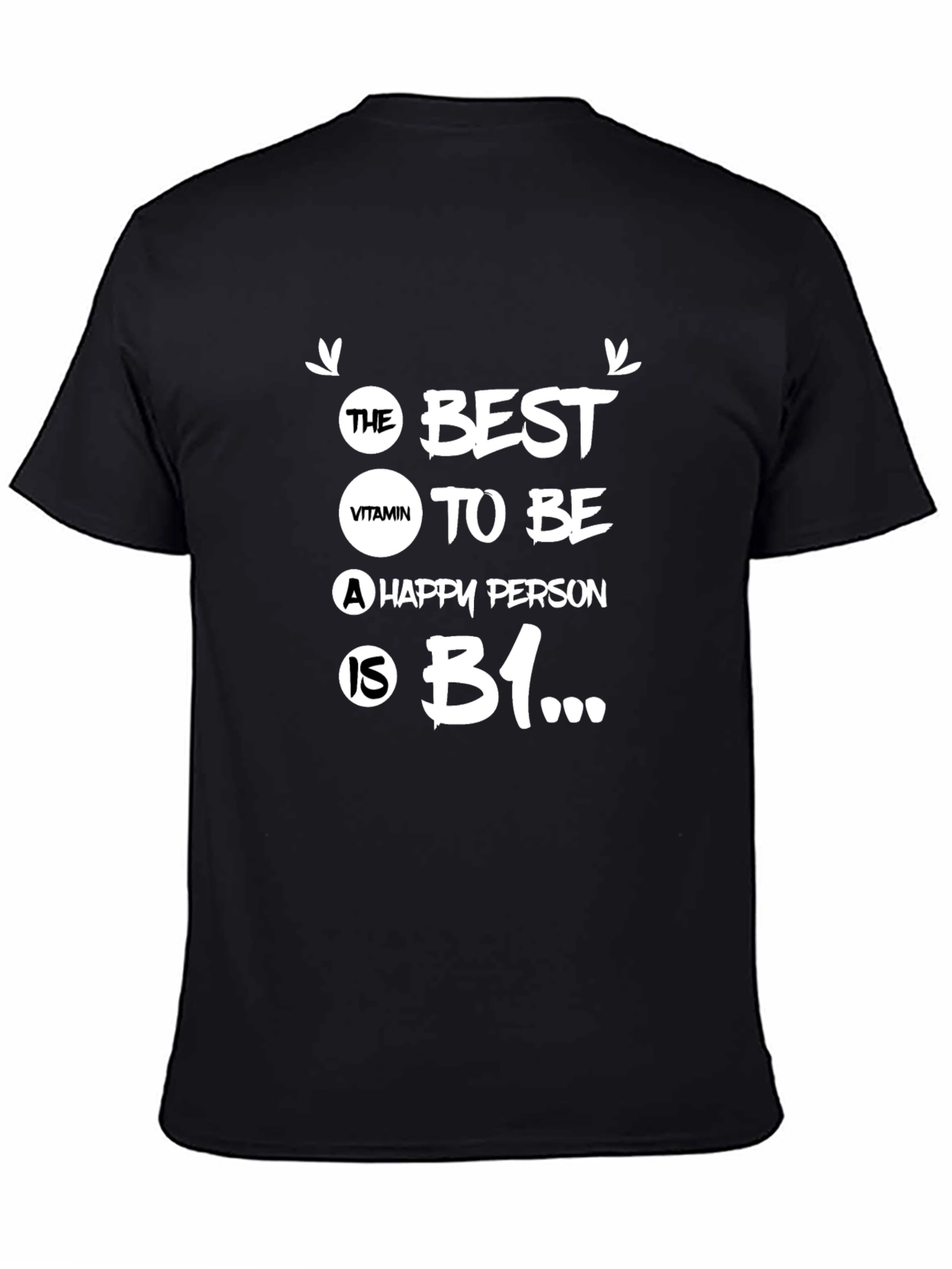 Black The Best Vitamin B1 Happy Person T-Shirt view 4